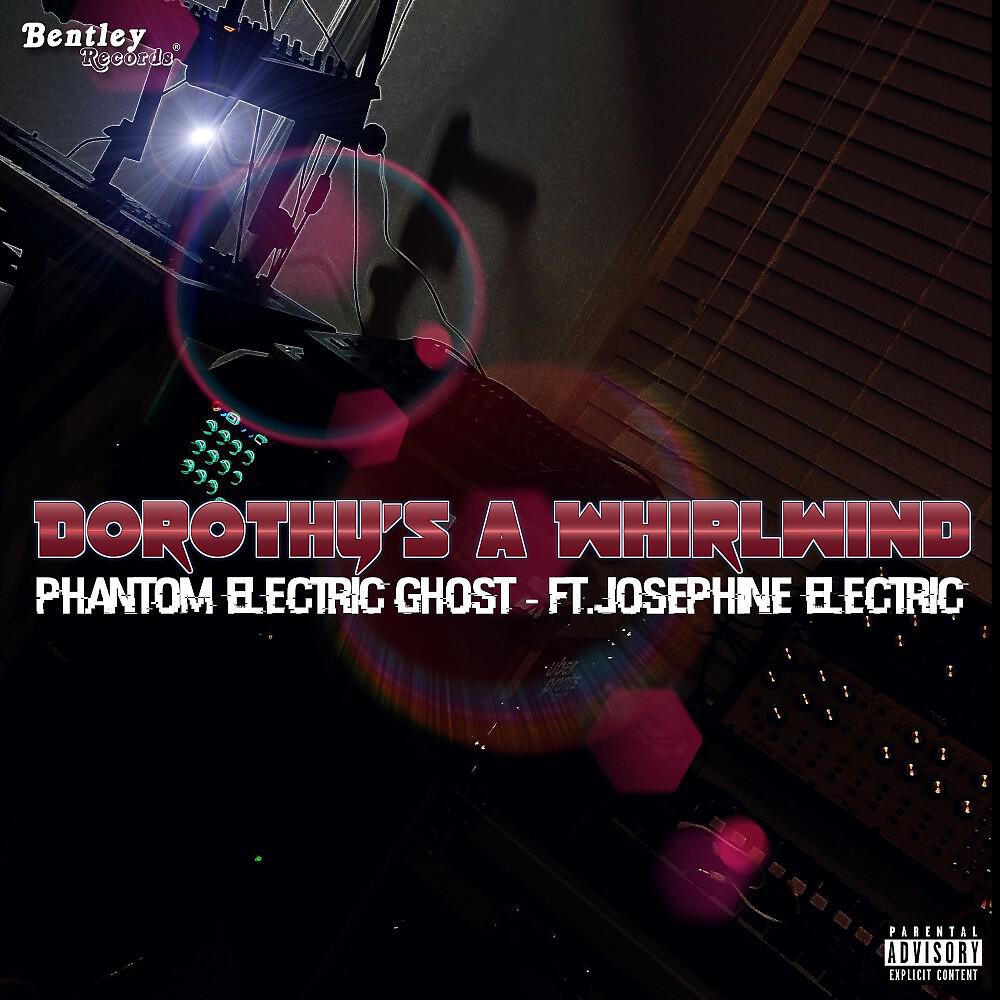 Phantom Electric Ghost - Dorothy's a Whirlwind