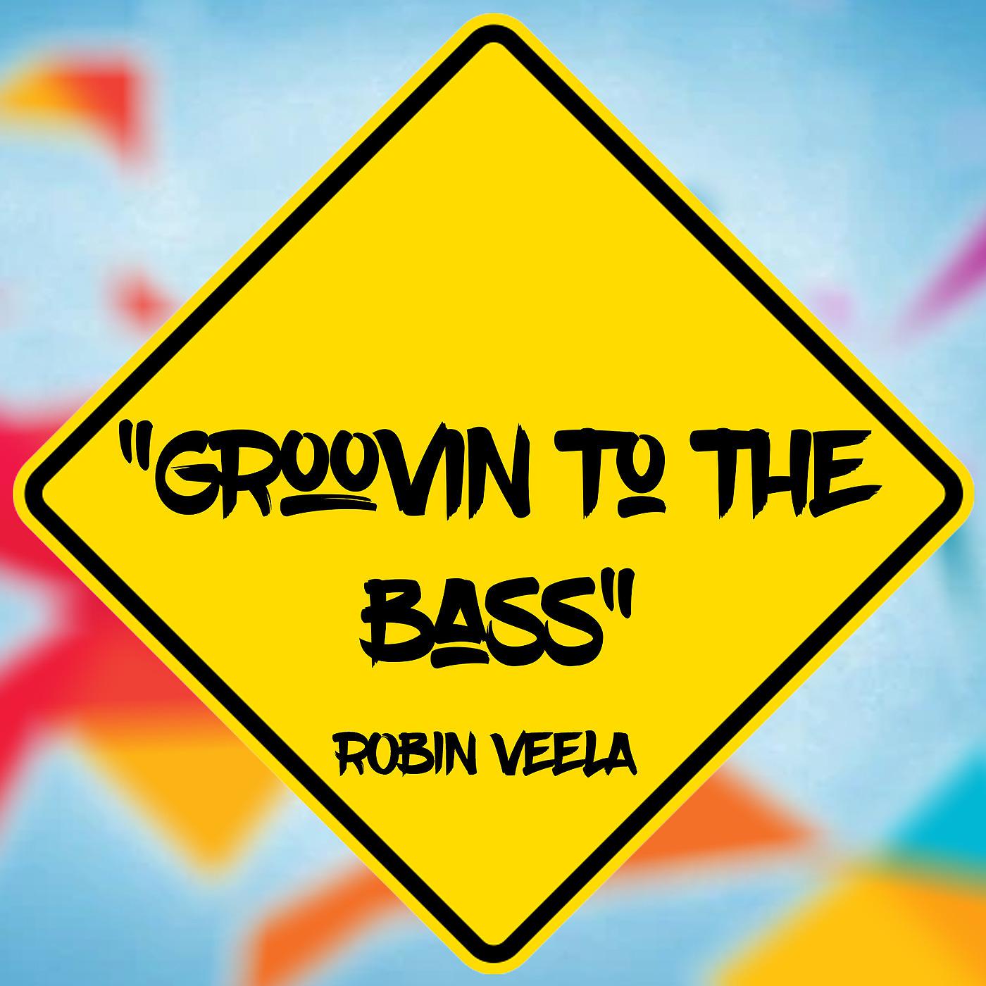 Постер альбома Groovin to the Bass
