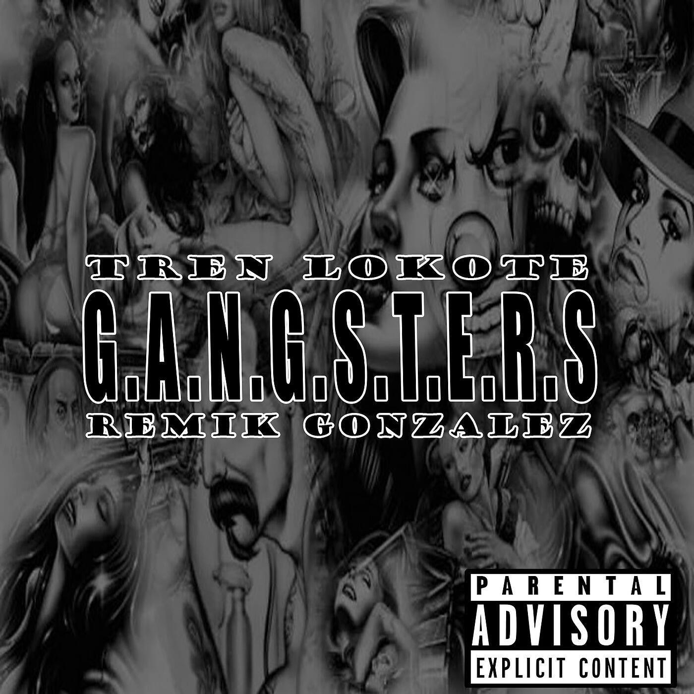 Tren Lokote & Remik Gonzalez - G.A.N.G.S.T.E.R.S