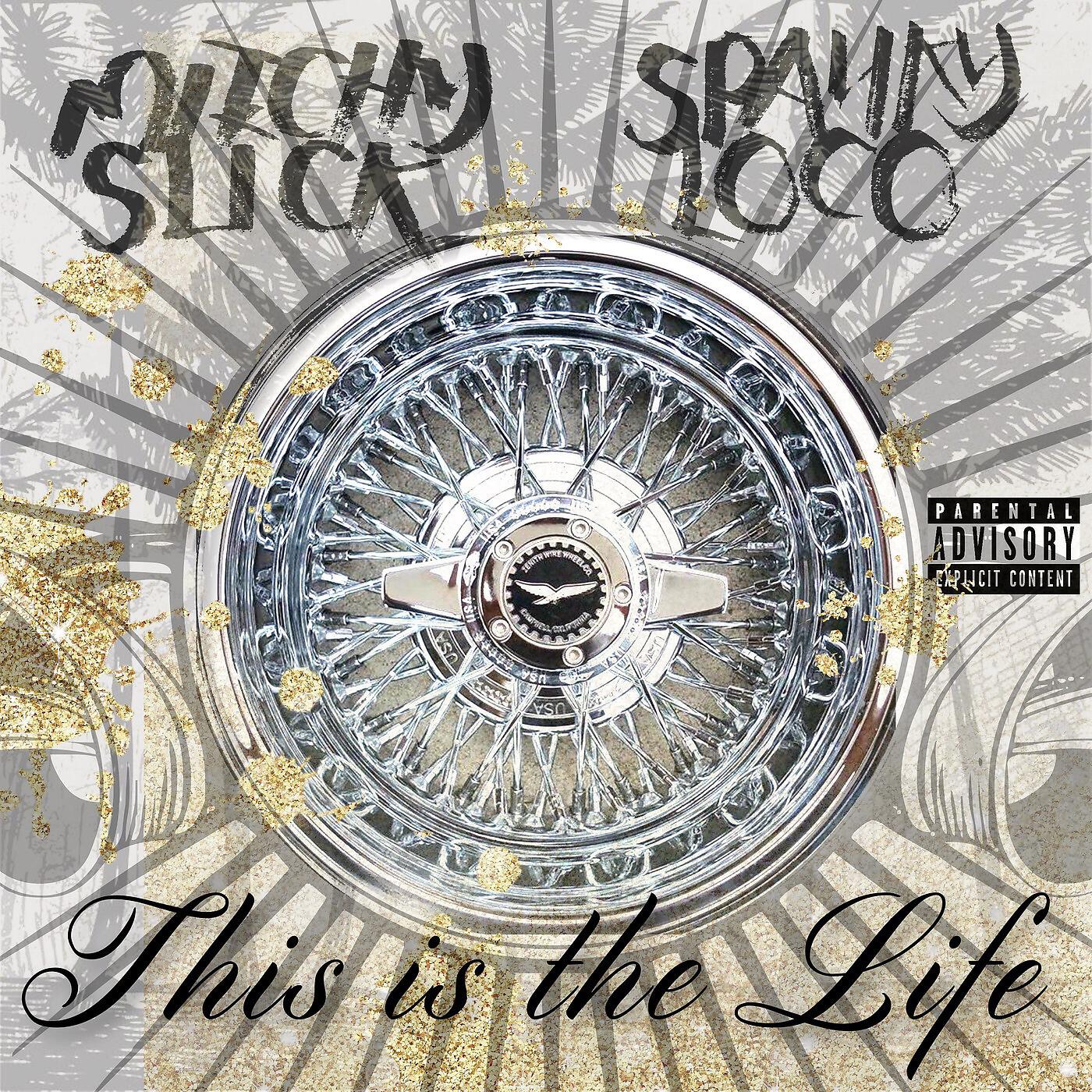 Spanky Loco - This Is the Life (feat. Mitchy Slick)
