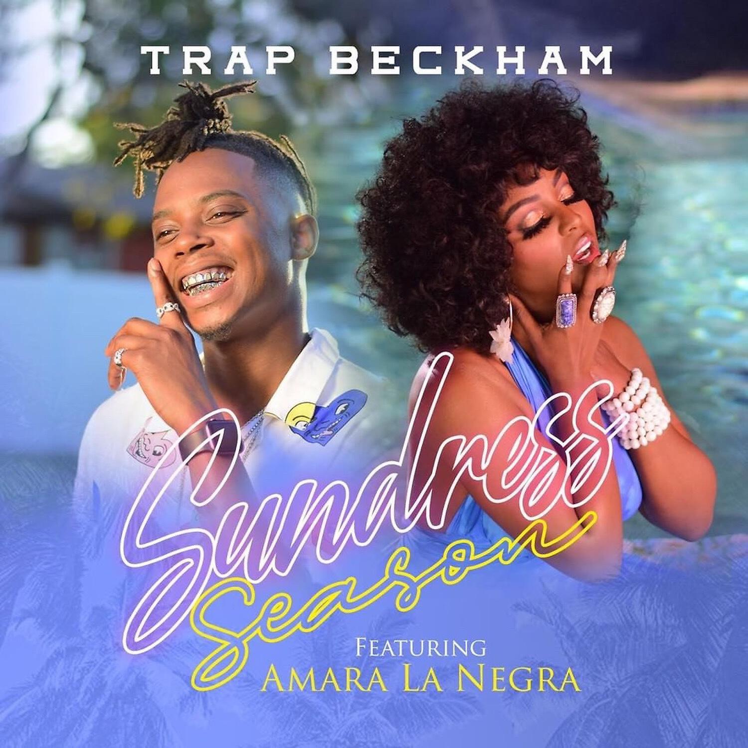 Trap Beckham - Sundress Season (feat. Amara La Negra)