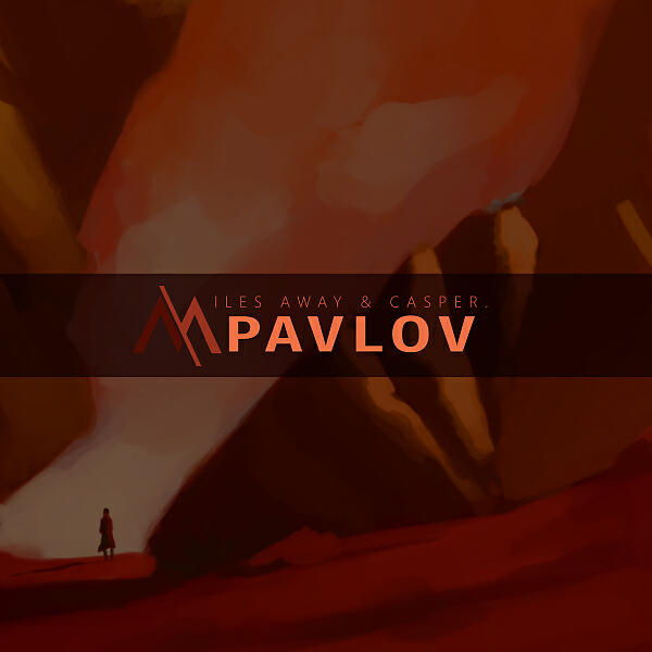 Miles Away - Pavlov