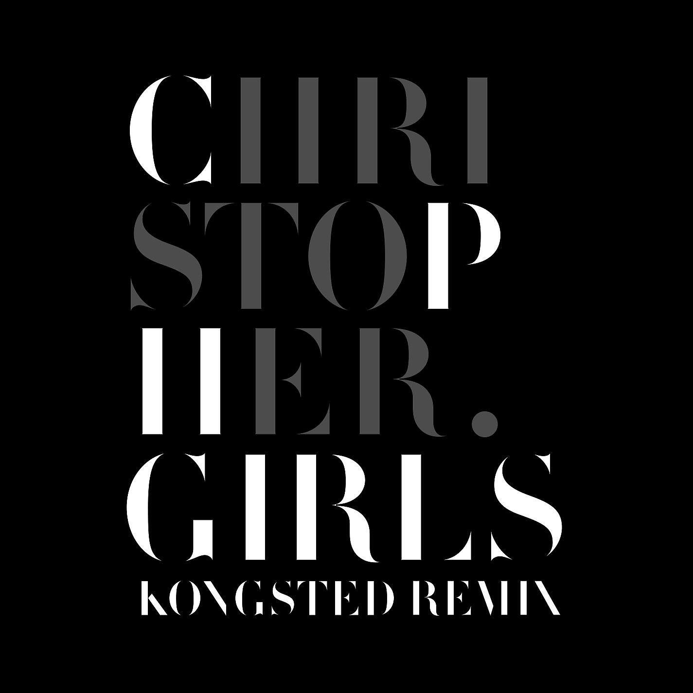 Christopher - CPH Girls (Kongsted Remix)