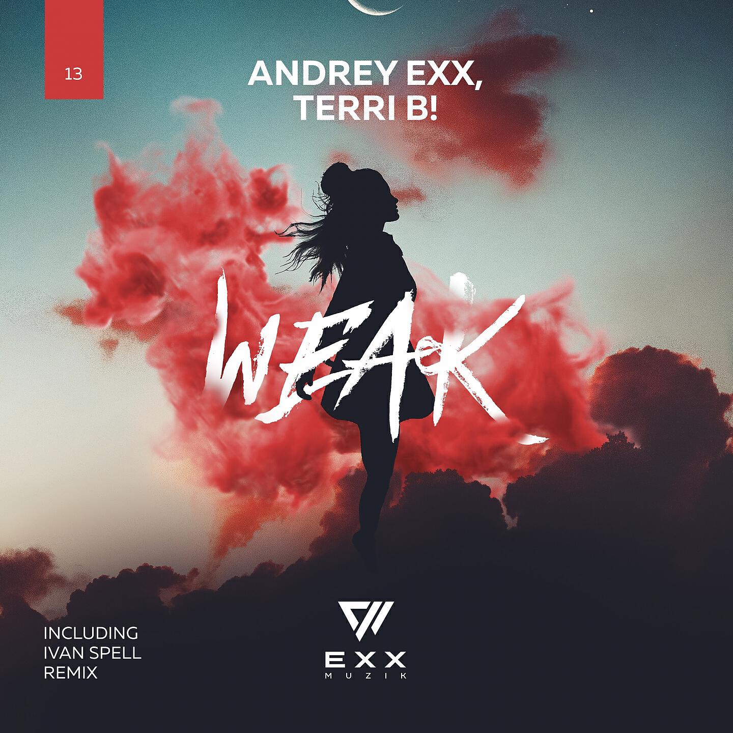 Andrey Exx - Weak (Ivan Spell Radio Edit)