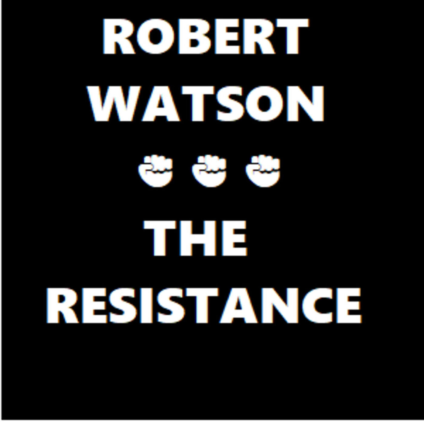 Robert Watson - Political Doomsday (November 9, 2016)