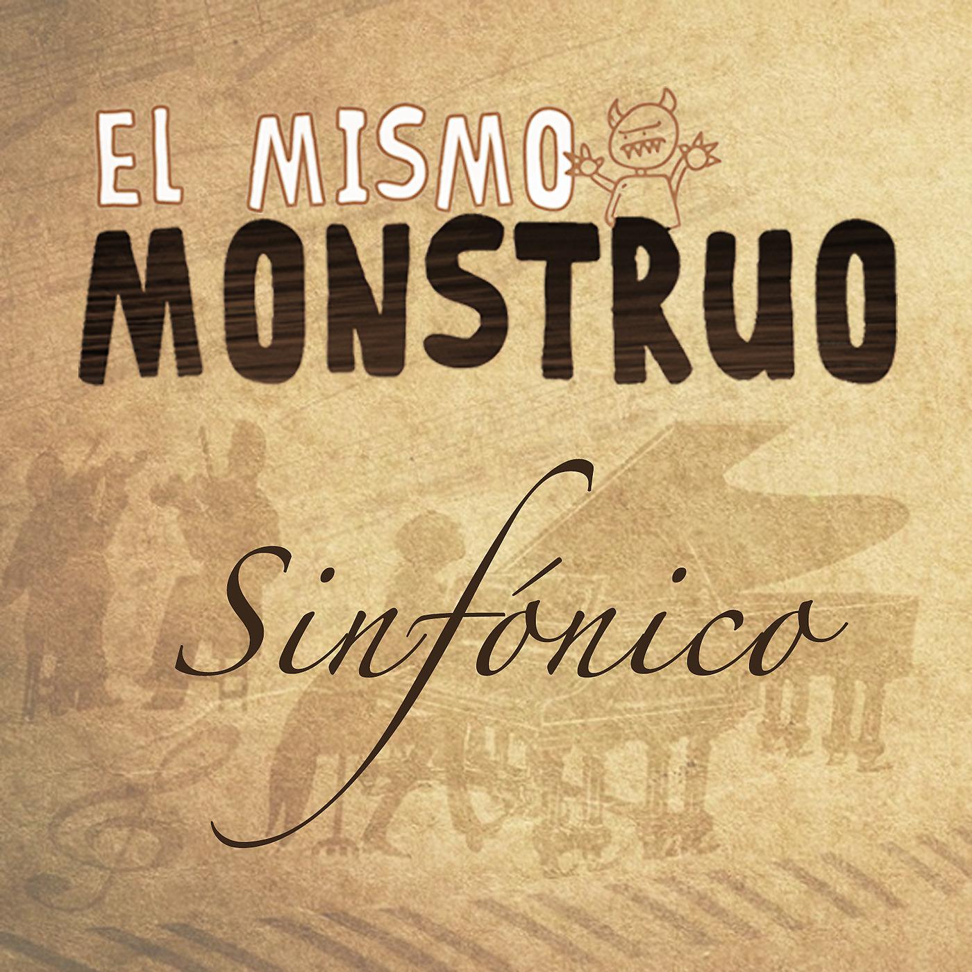 Постер альбома El Mismo Monstruo (Sinfónico)