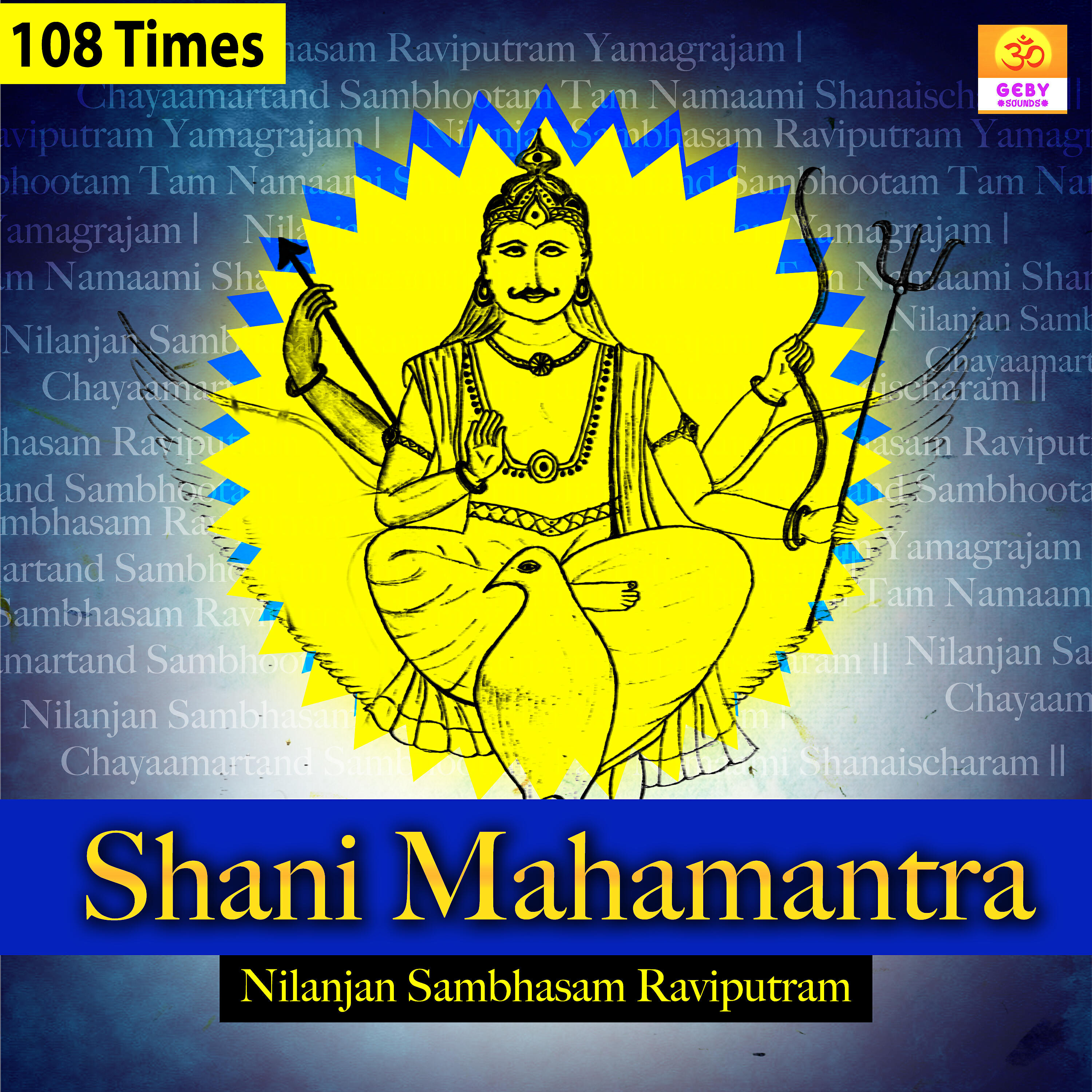 priyank - Shani Mahamantra Chanting 108 Times (Nilanjan Sambhasam Raviputram)