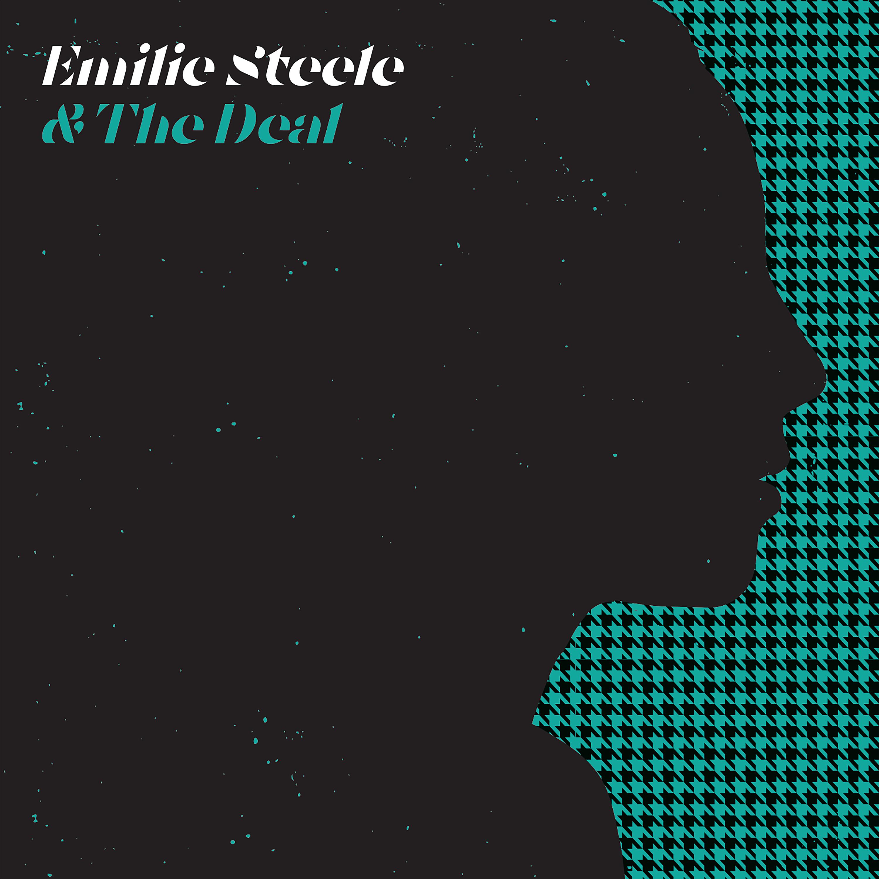 Постер альбома Emilie Steele & The Deal