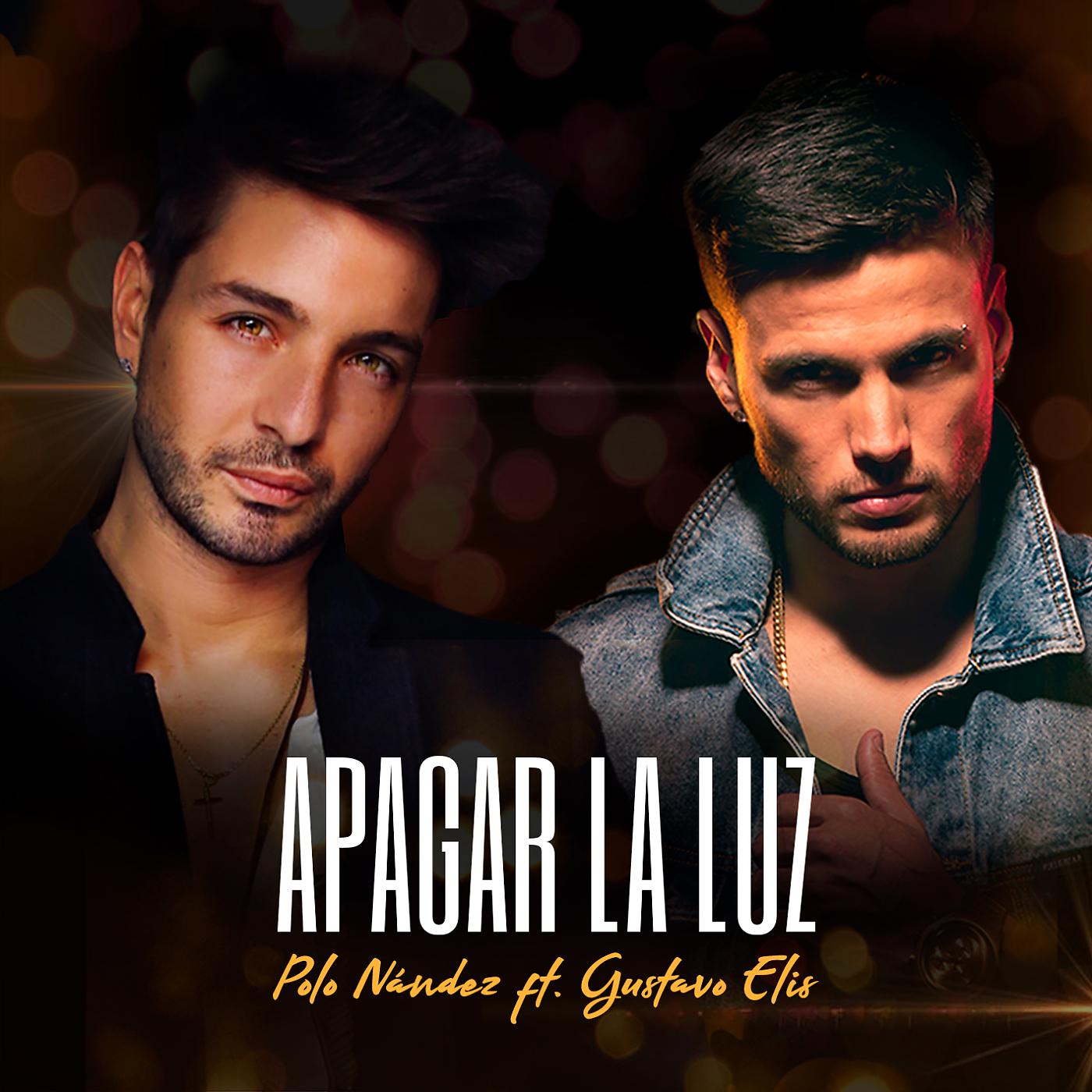 Постер альбома Apagar la luz (feat. Gustavo Elis)