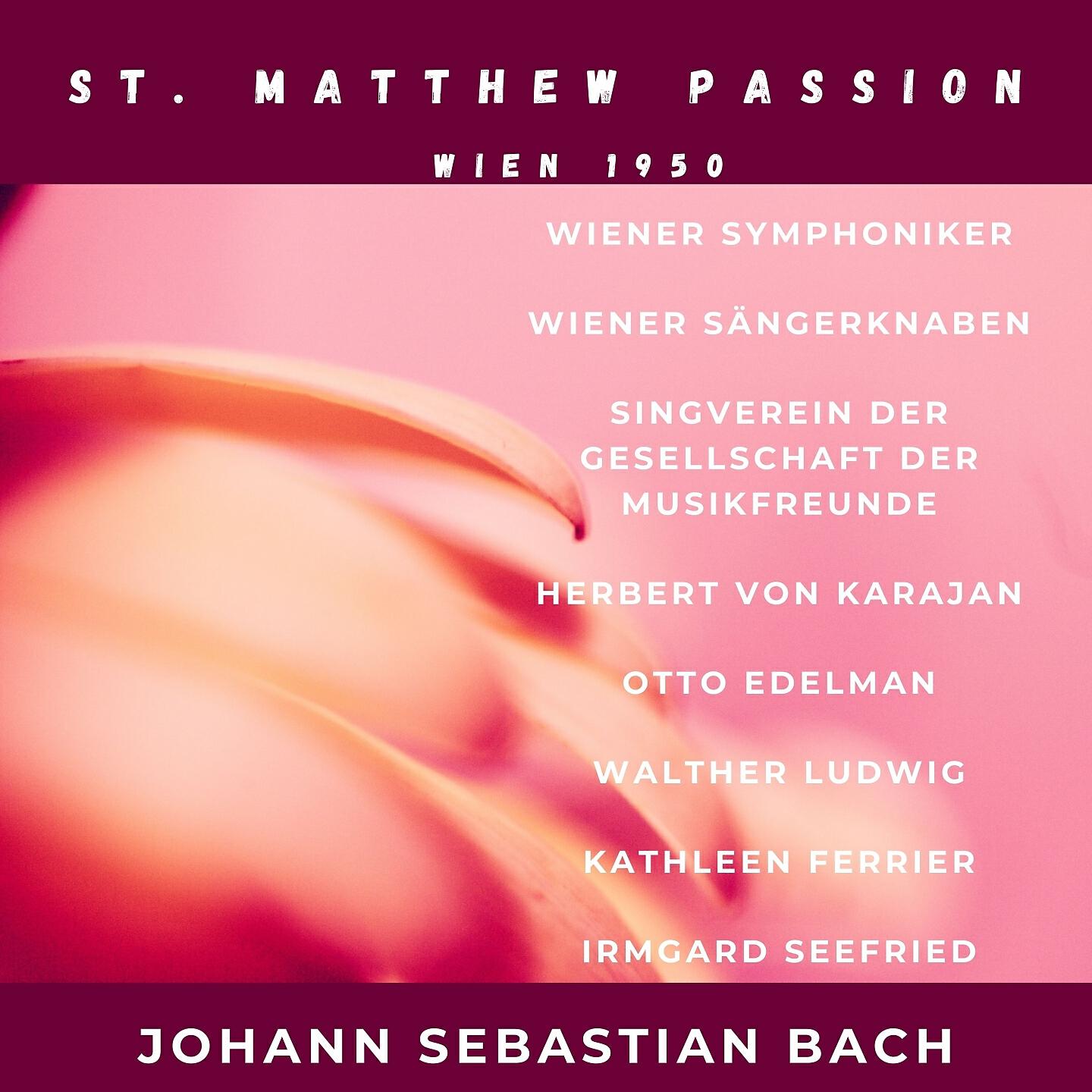 Постер альбома Johann Sebastian Bach: St. Matthew Passion, BWV 244