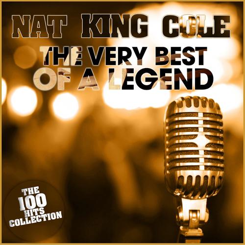 Постер альбома Nat King Cole : The Very Best of a Legend
