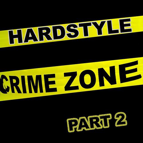 Постер альбома Hardstyle Crime Zone, Part. 2