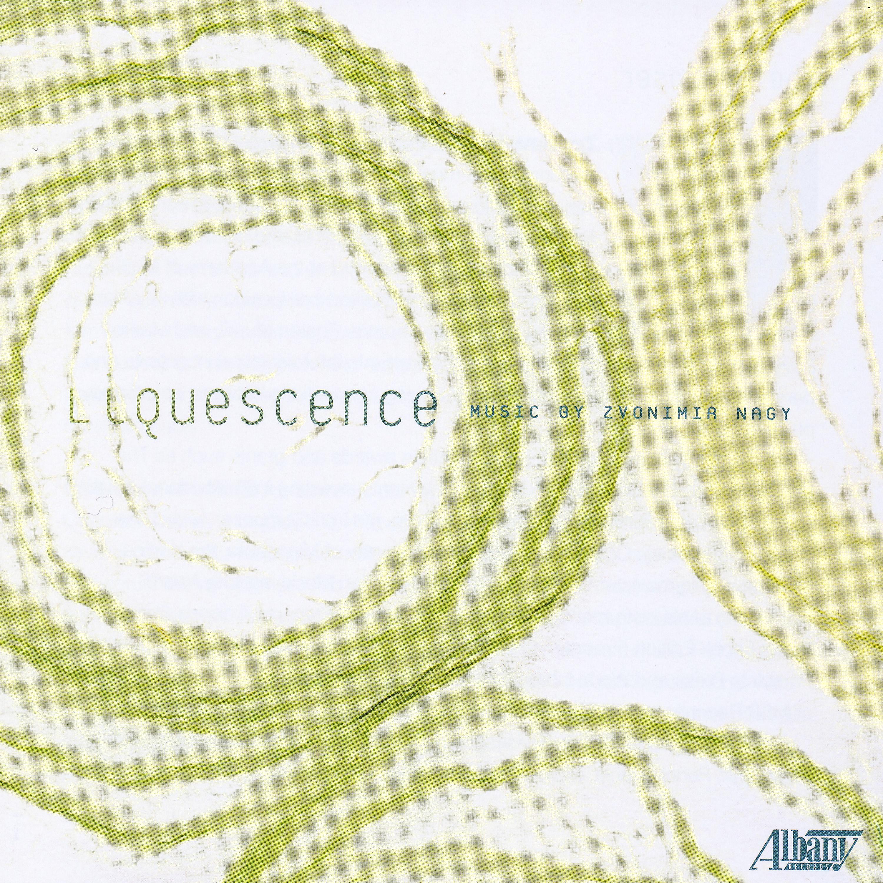 Постер альбома Liquescence: Music by Zvonimir Nagy