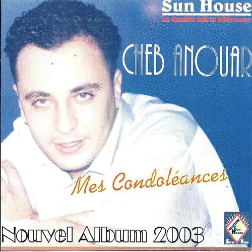 Cheb Anouar - Mes condoléances