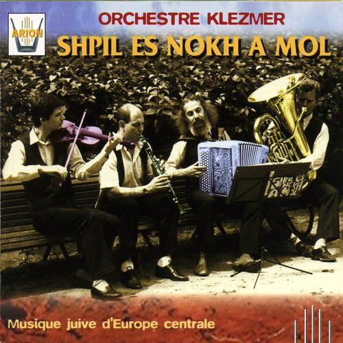 Постер альбома Shpil es nokh a mol, vol. 1 : Musique juive d'Europe Centrale