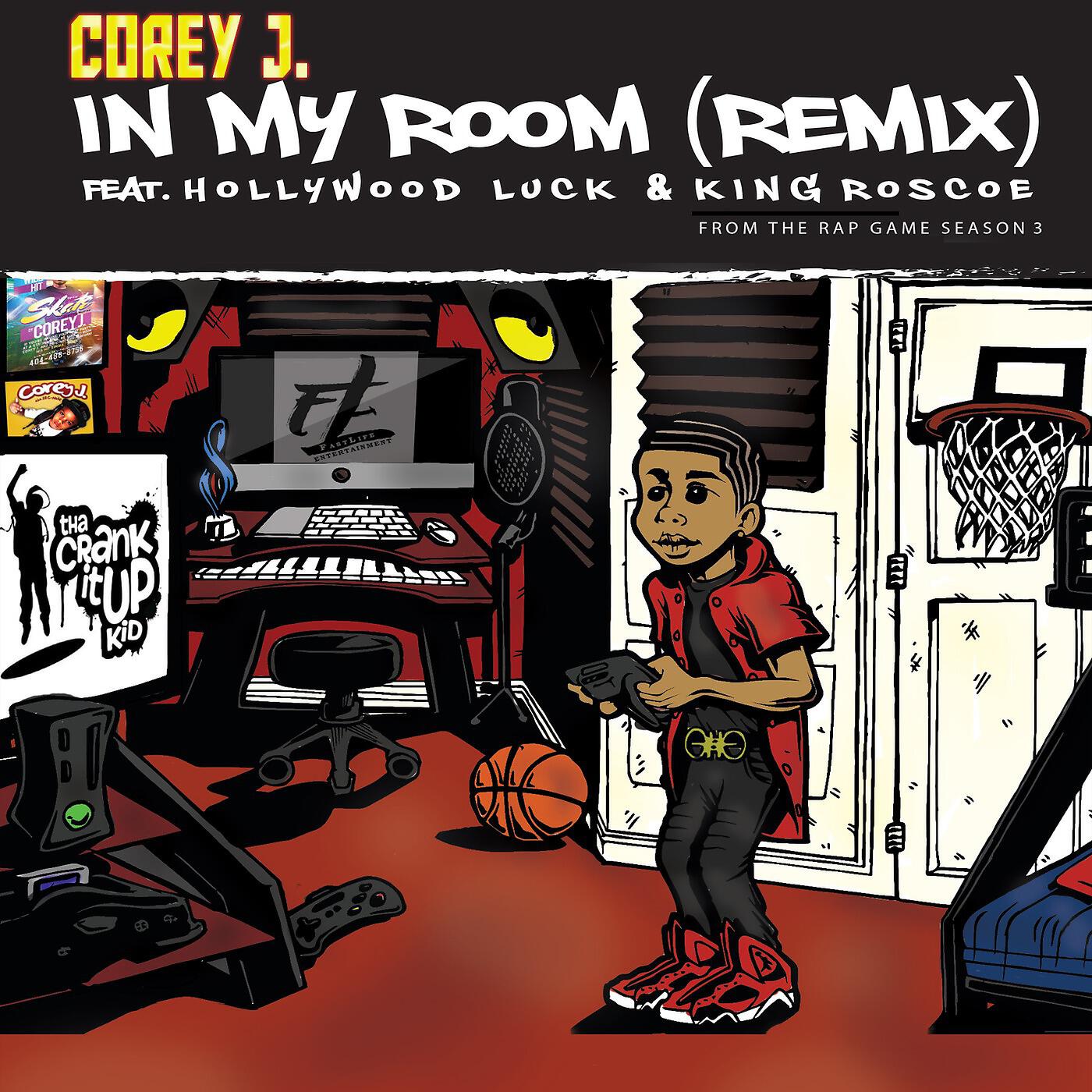 Corey J. - In My Room (Remix) [feat. Hollywood Luck & King Roscoe]