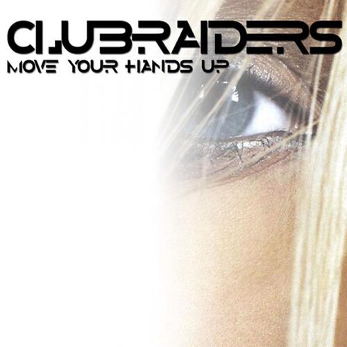 Clubraiders - Move Your Hands Up (DJ Andy Garcia Remix)