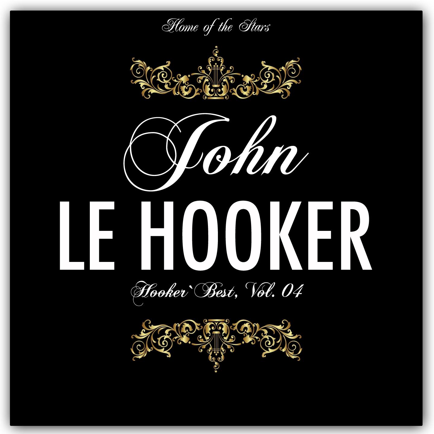 Постер альбома Hooker`s Best, Vol.4 (Rare Recordings)