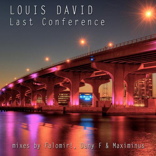 Louis David - Last Conference (Falomir! Lounge'n Deep Mix)