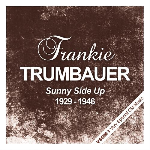 Frankie Trumbauer - You Took Advantage of Me (Remastered)