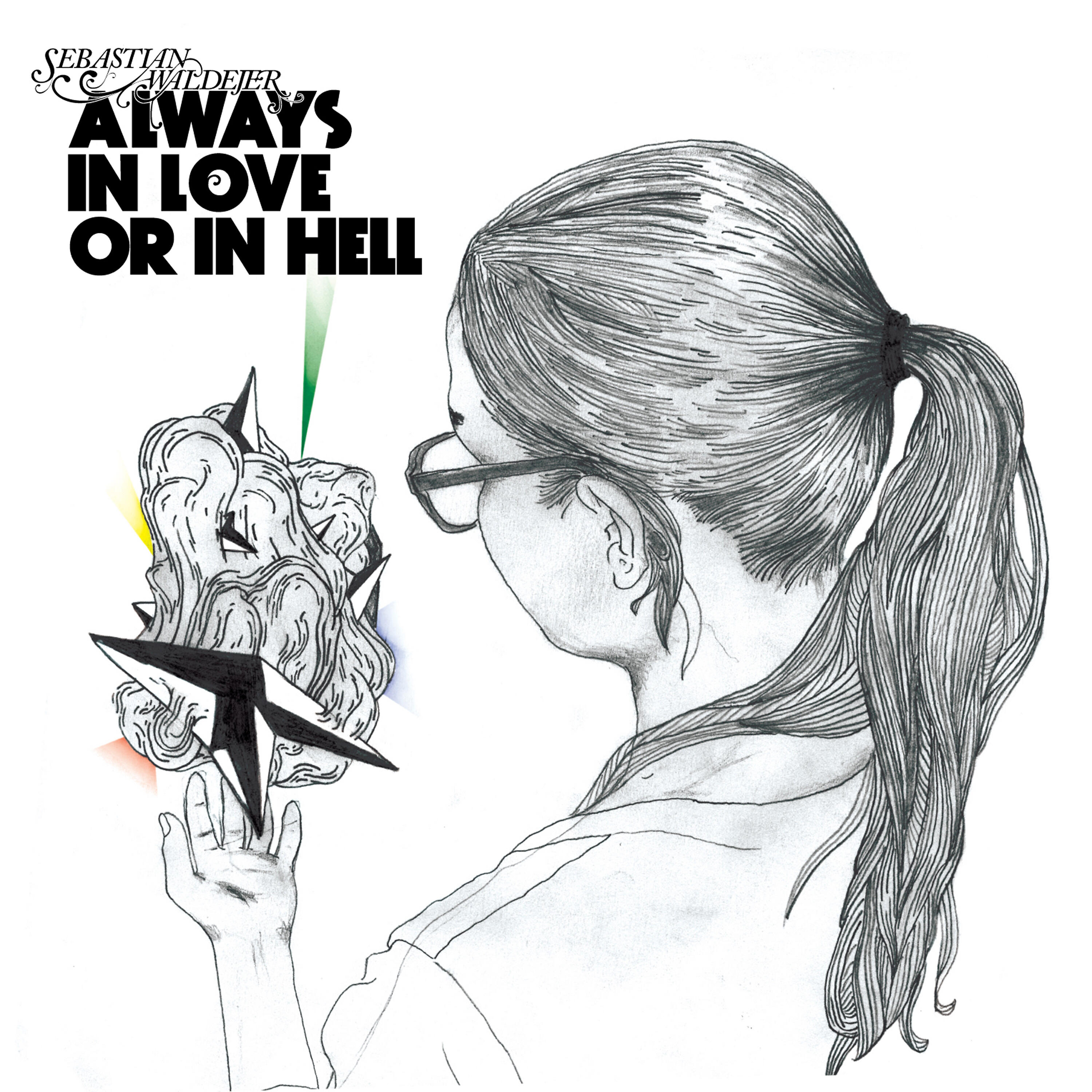 Sebastian Waldejer - Always in Love or Hell