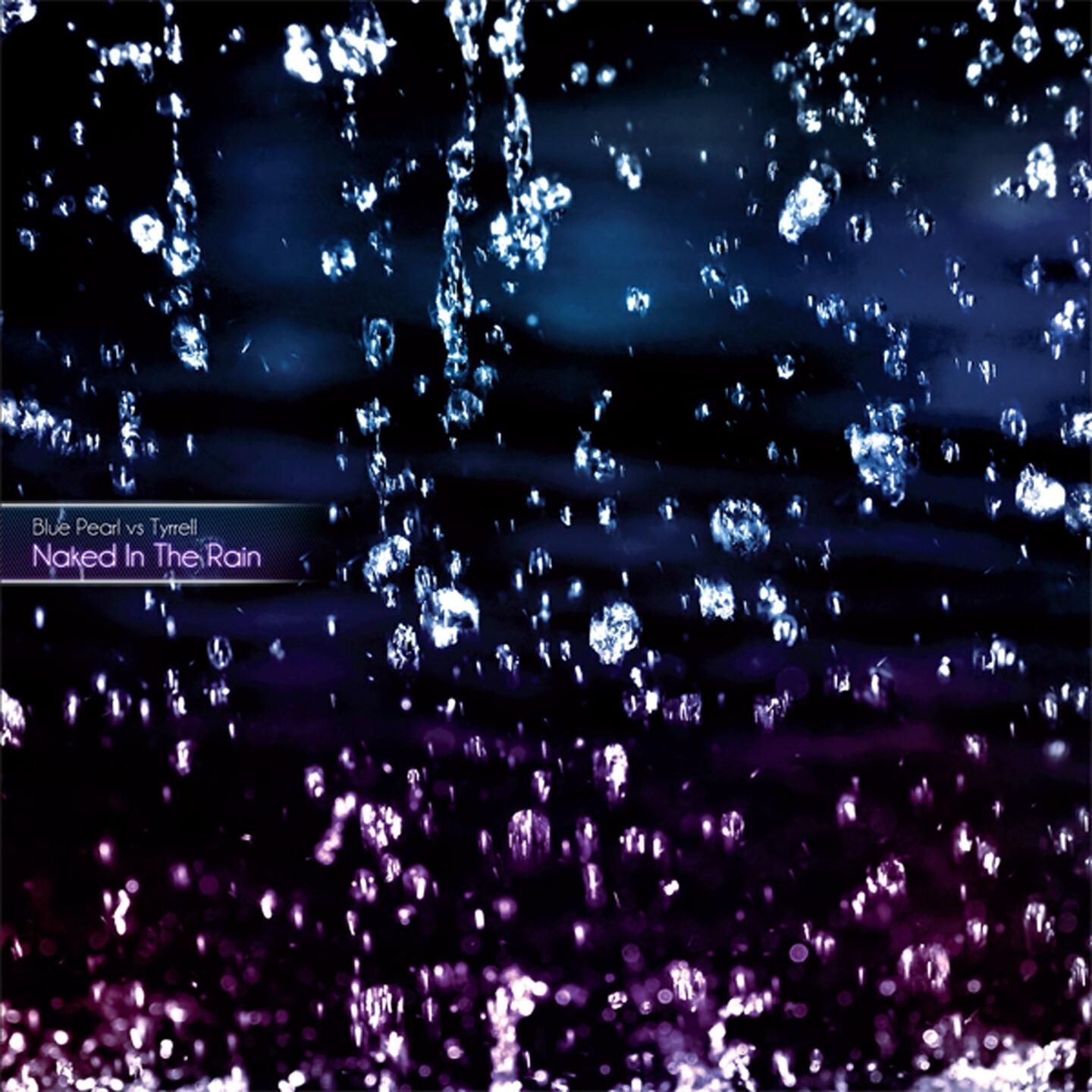 Tyrrell - Naked In the Rain (Andrea Rango Remix)