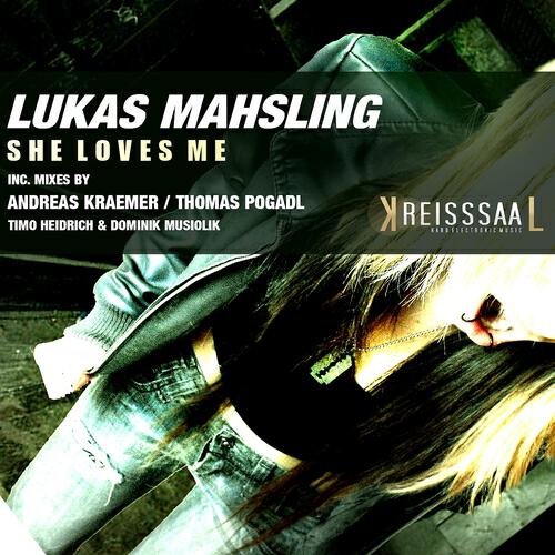Lukas Mahsling - She Loves Me (Orginal Lukas Mahsling Edit)