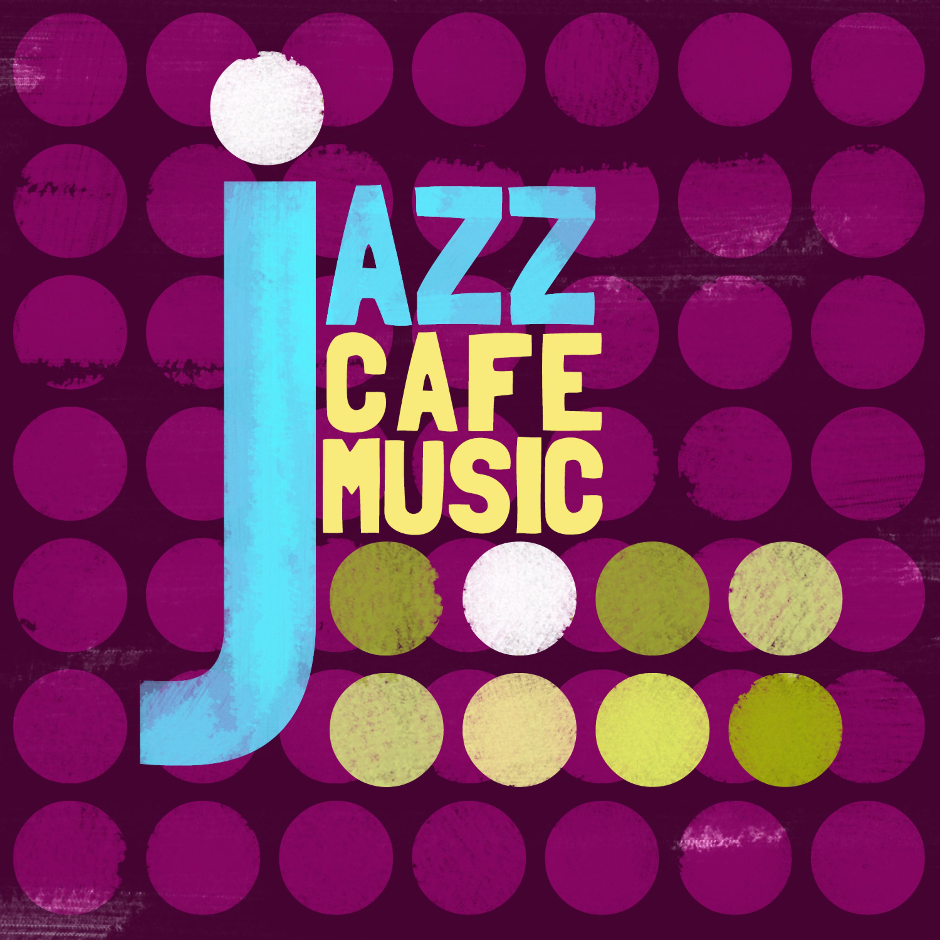 Постер альбома Jazz: Cafe Music