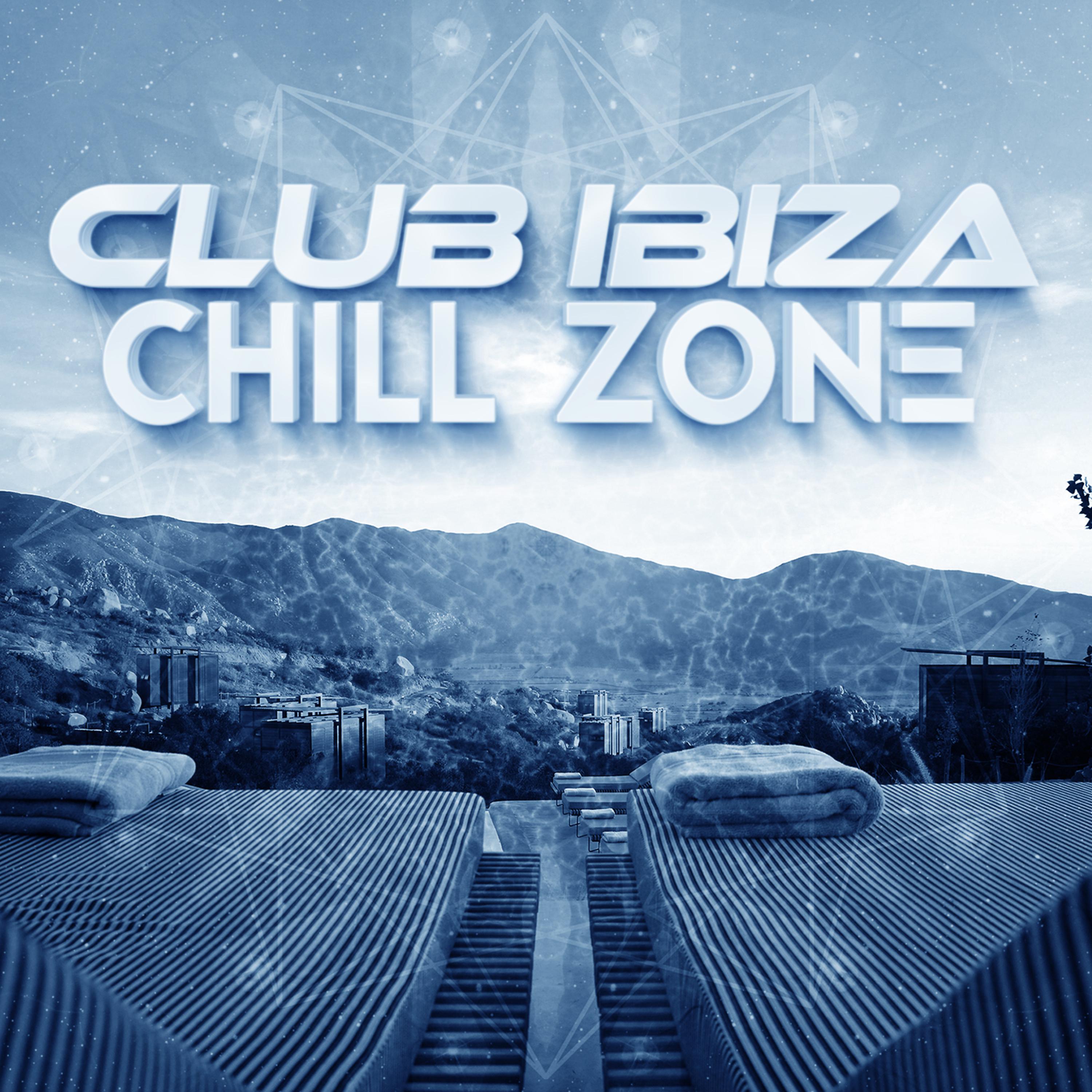 Постер альбома Club Ibiza Chill Zone
