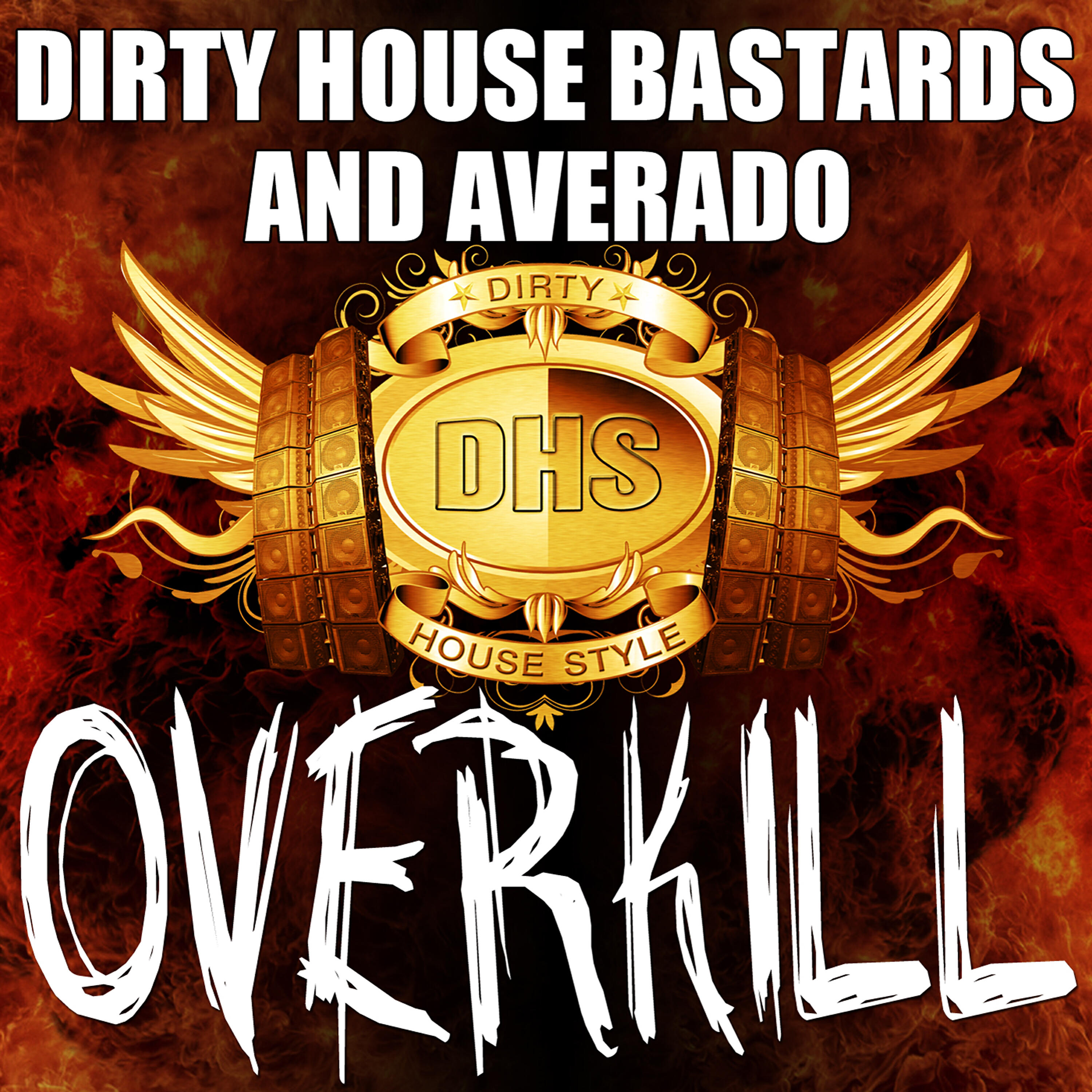 Dirty House Bastards - Overkill (Original Mix)