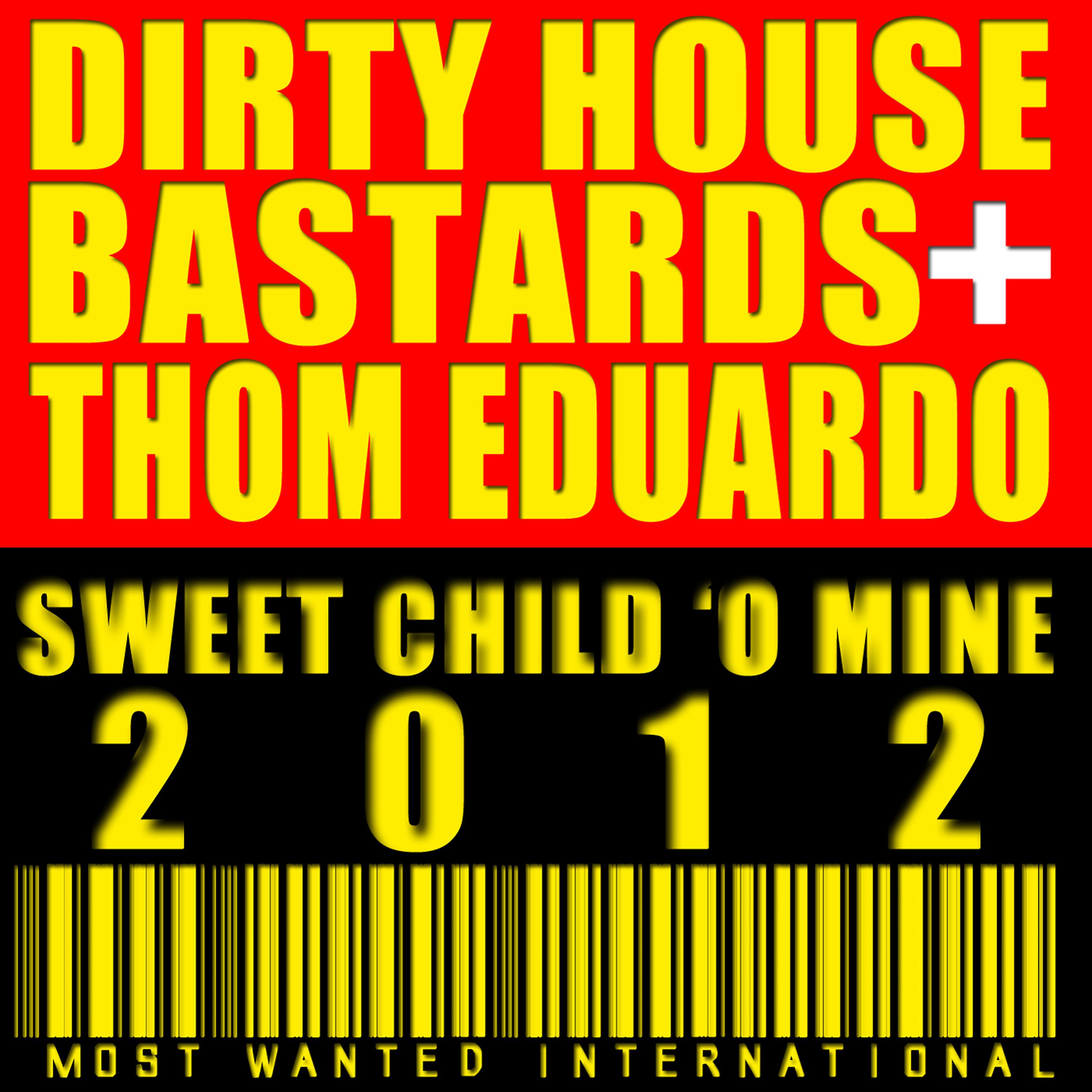 Dirty House Bastards - Sweet Child 'O Mine (Dutch House Bastards vs Crew 77 Mix)