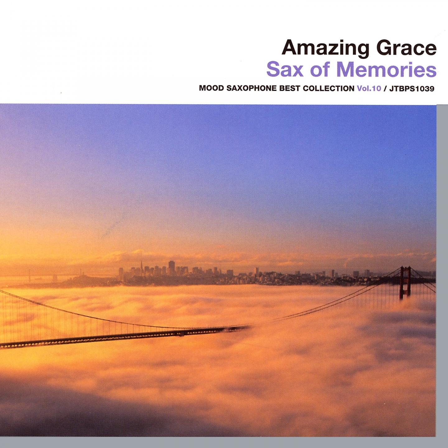Постер альбома Amazing Grace (Sax of Memories Mood) [Saxophone Best Collection Vol.10]