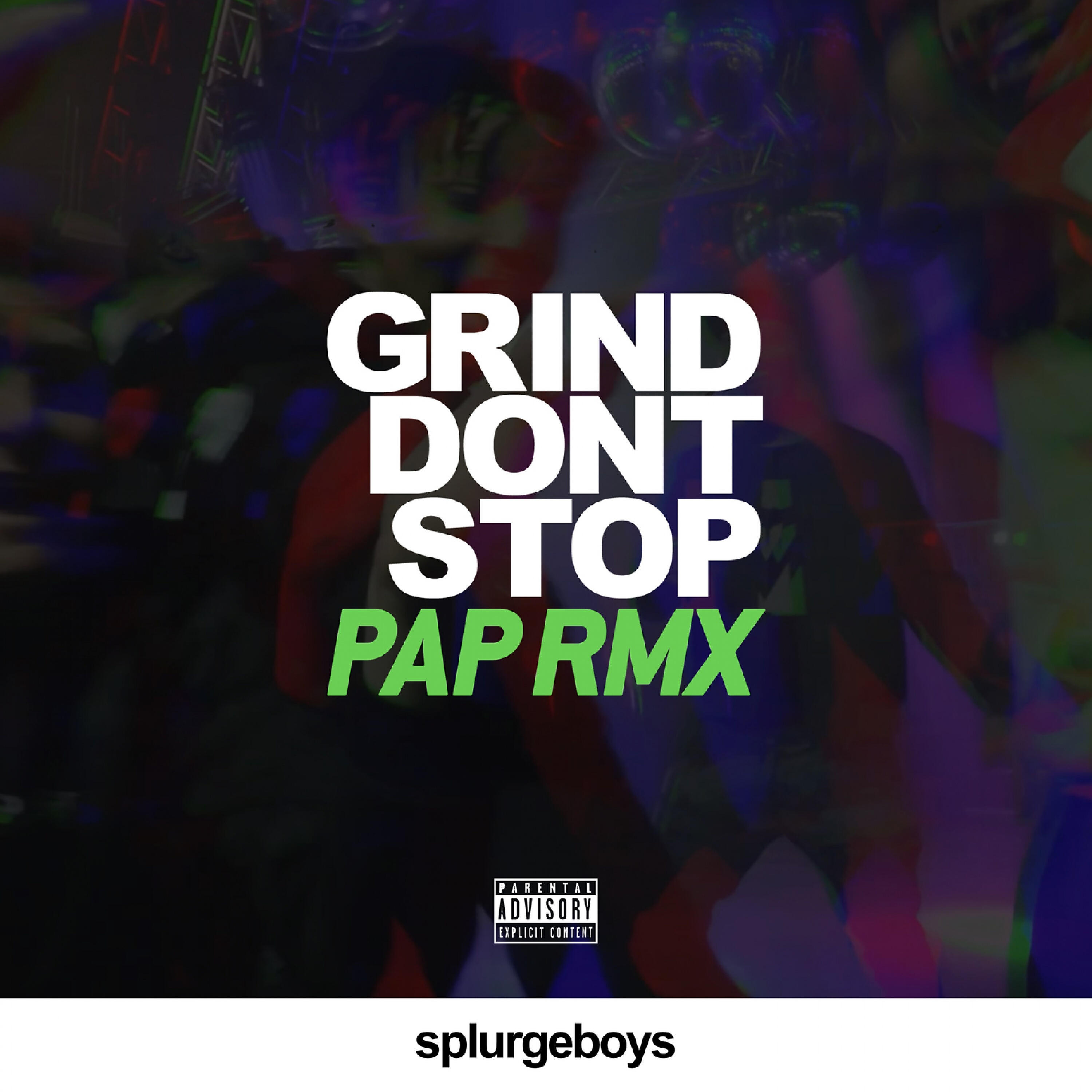 ROCKET - Grind Don't Stop (Pap Remix)