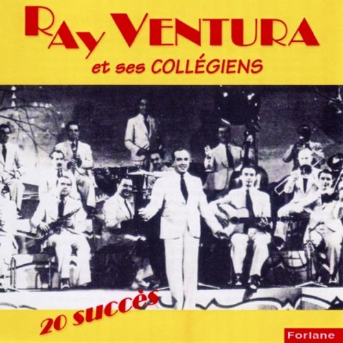 Постер альбома Ray Ventura et ses collégiens : 20 Succès