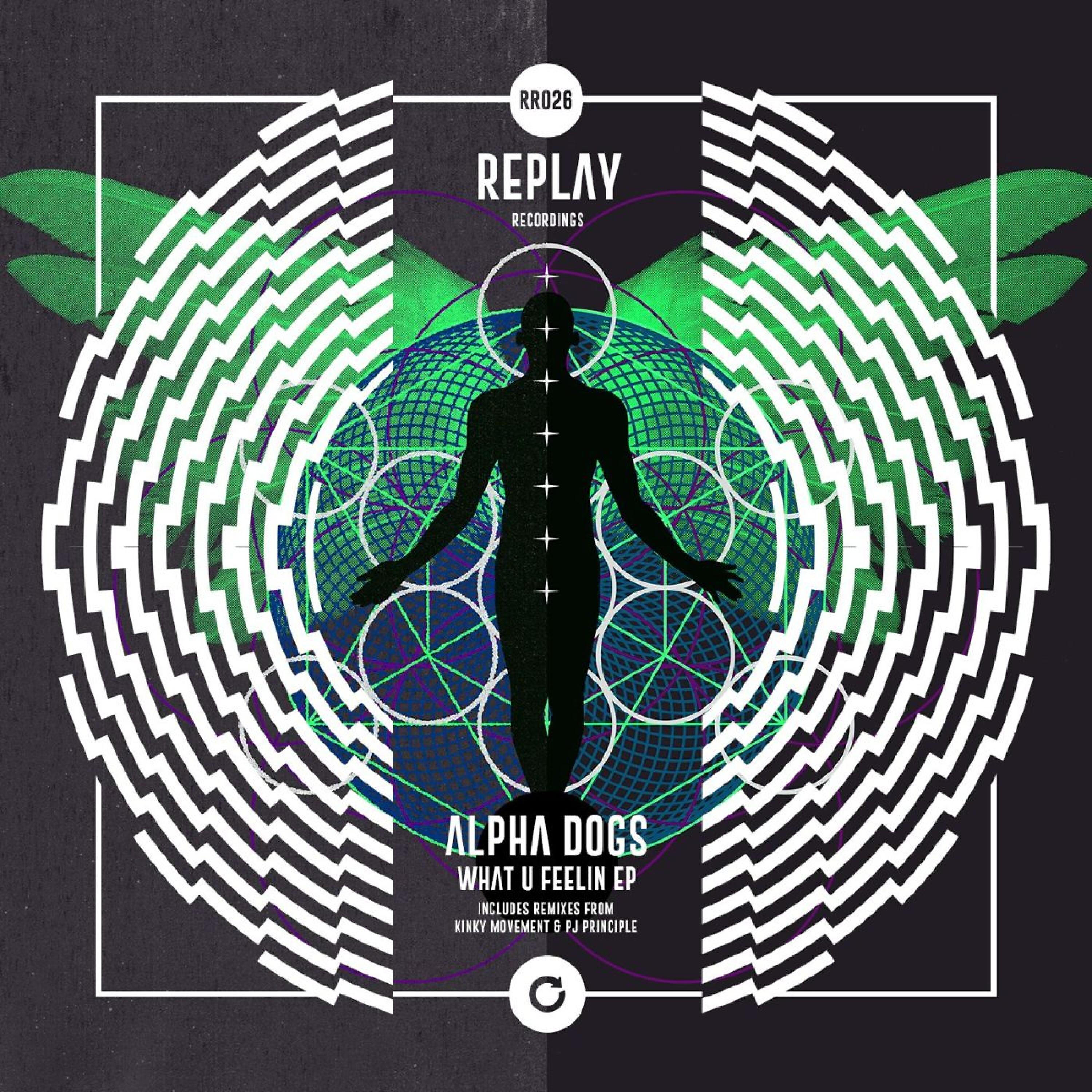 Alpha Dogs - What U Feelin (Kinky Movement Remix)