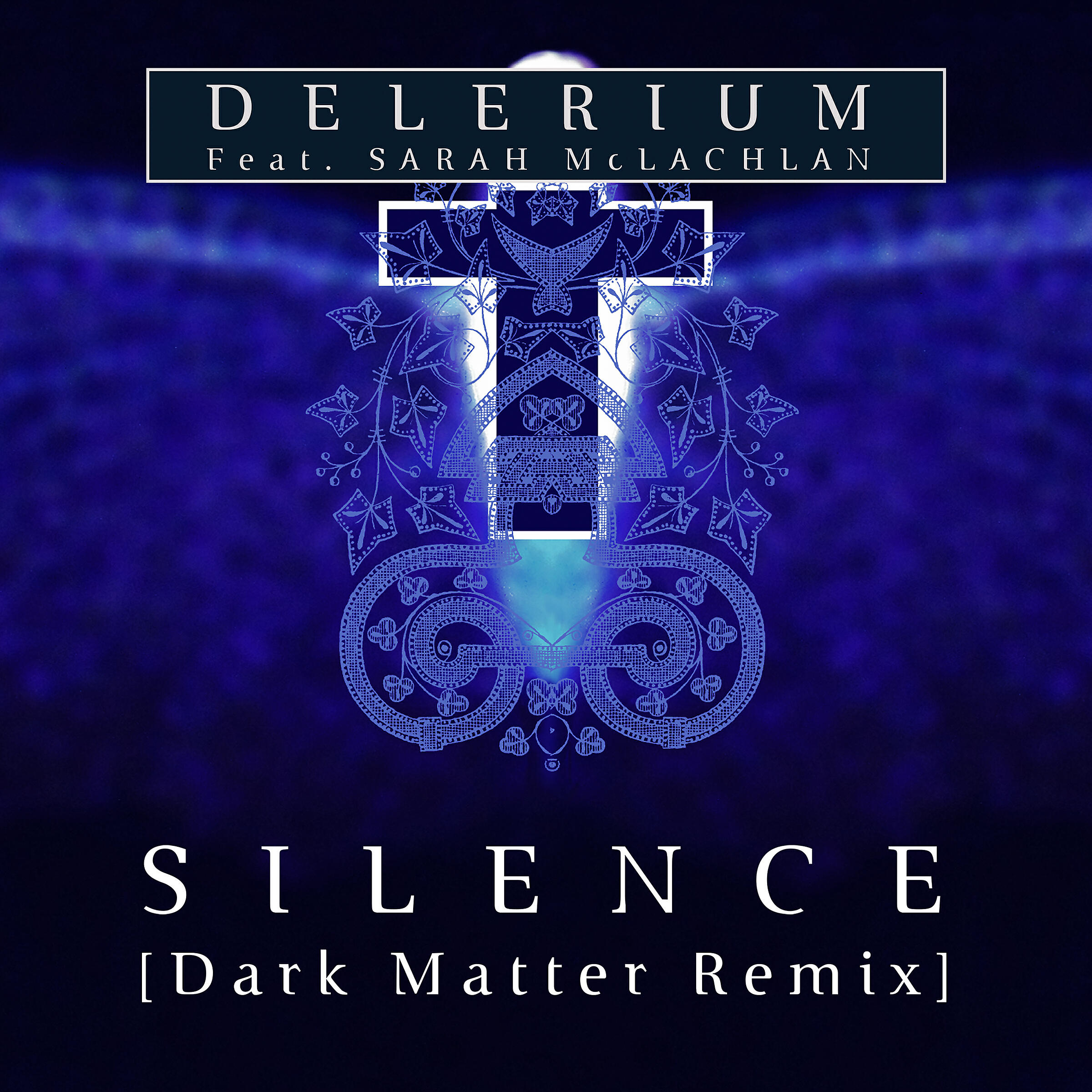 Delerium - Silence (feat. Sarah McLachlan) [Dark Matter (ISR) Remix]