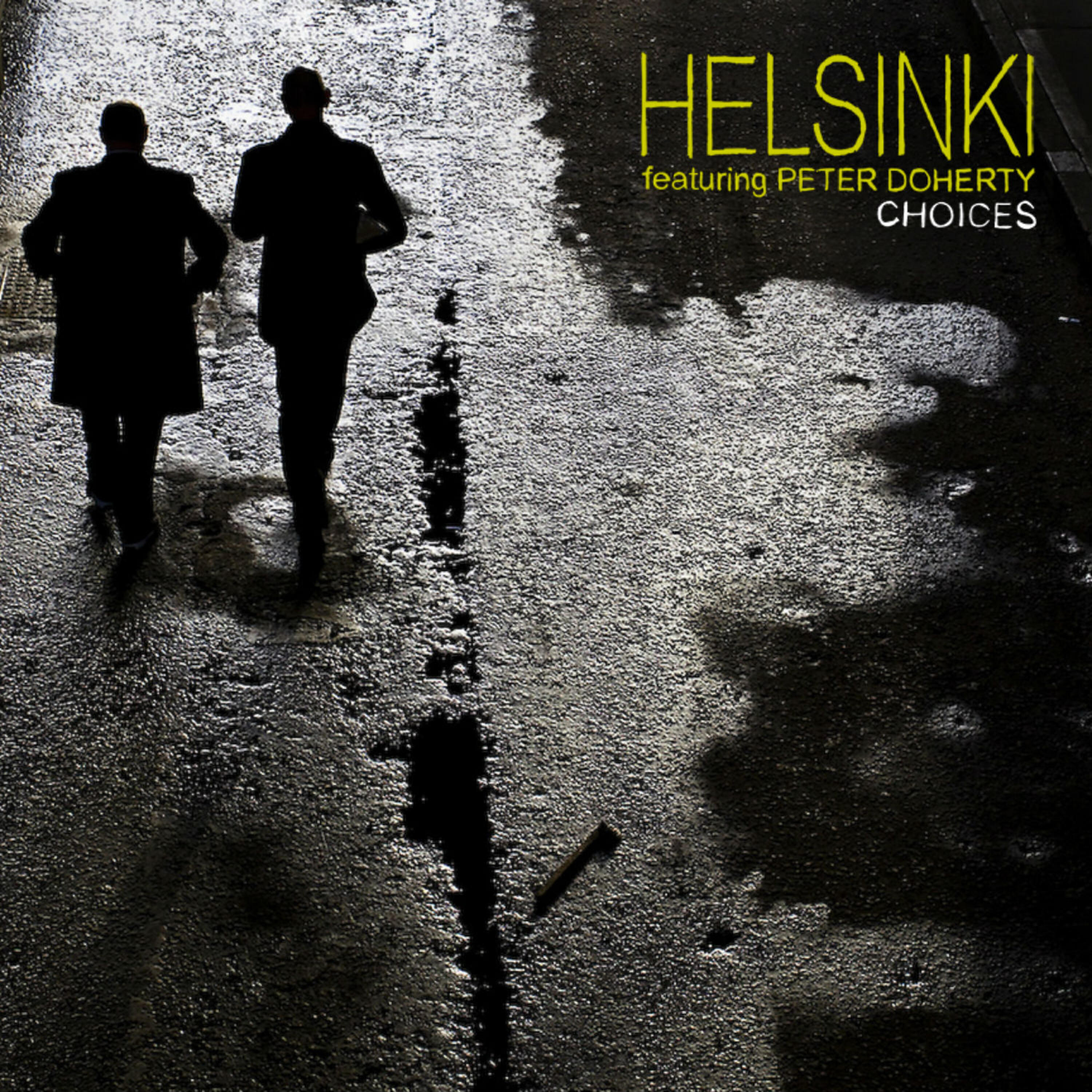 Helsinki - Choices (feat. Peter Doherty)