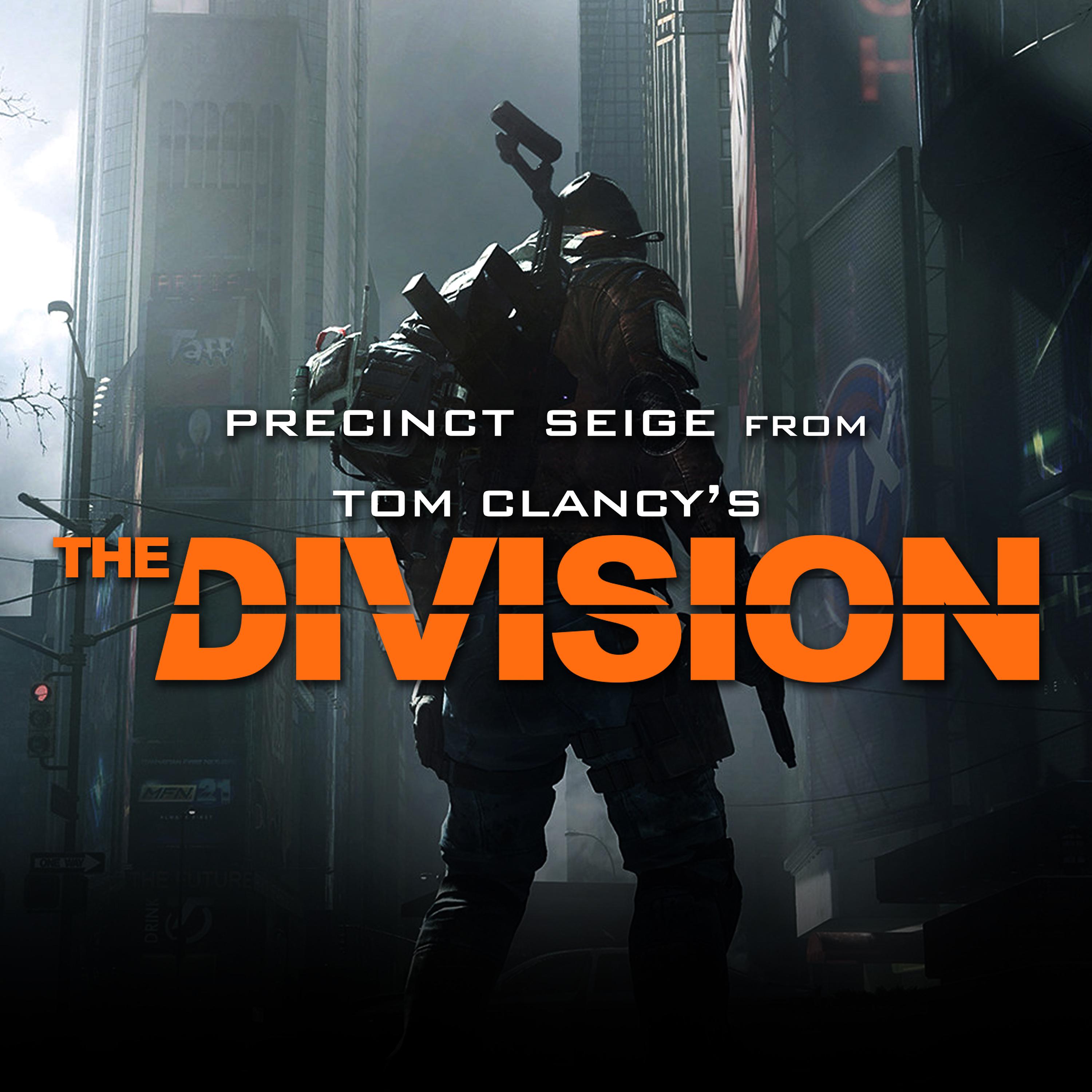 Постер альбома Precinct Siege (From "Tom Clancy's the Division")