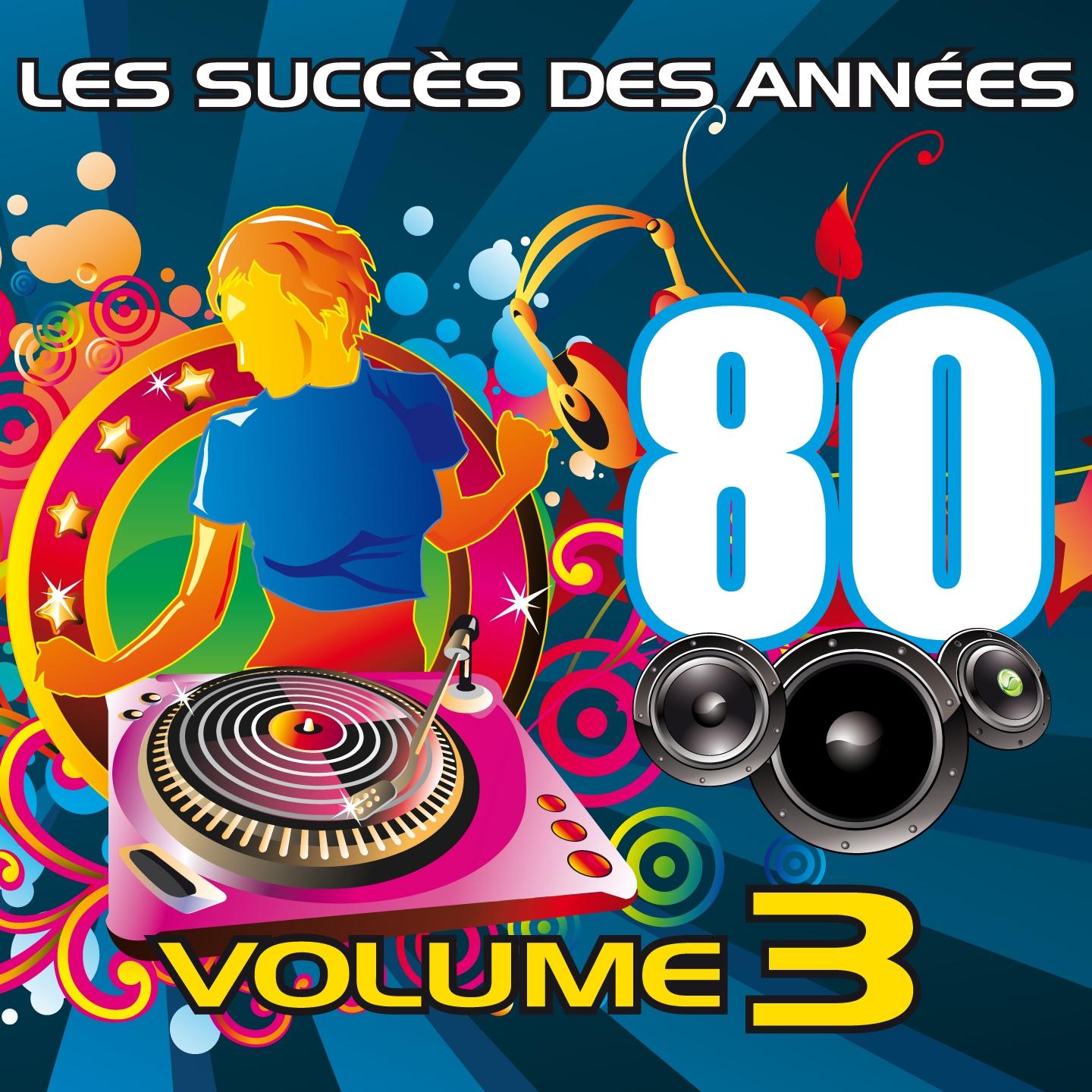 Постер альбома Les Succès des Années 80, Vol. 3