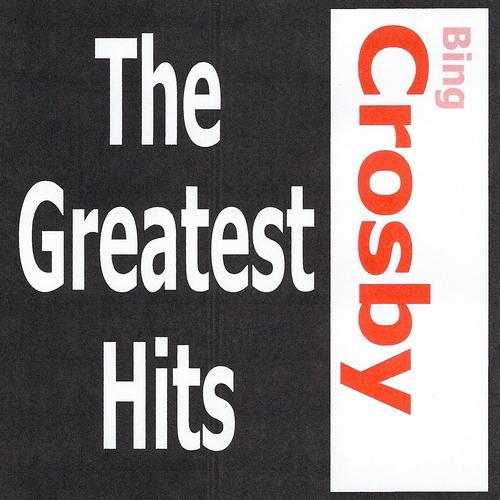Постер альбома Bing Crosby - The greatest hits