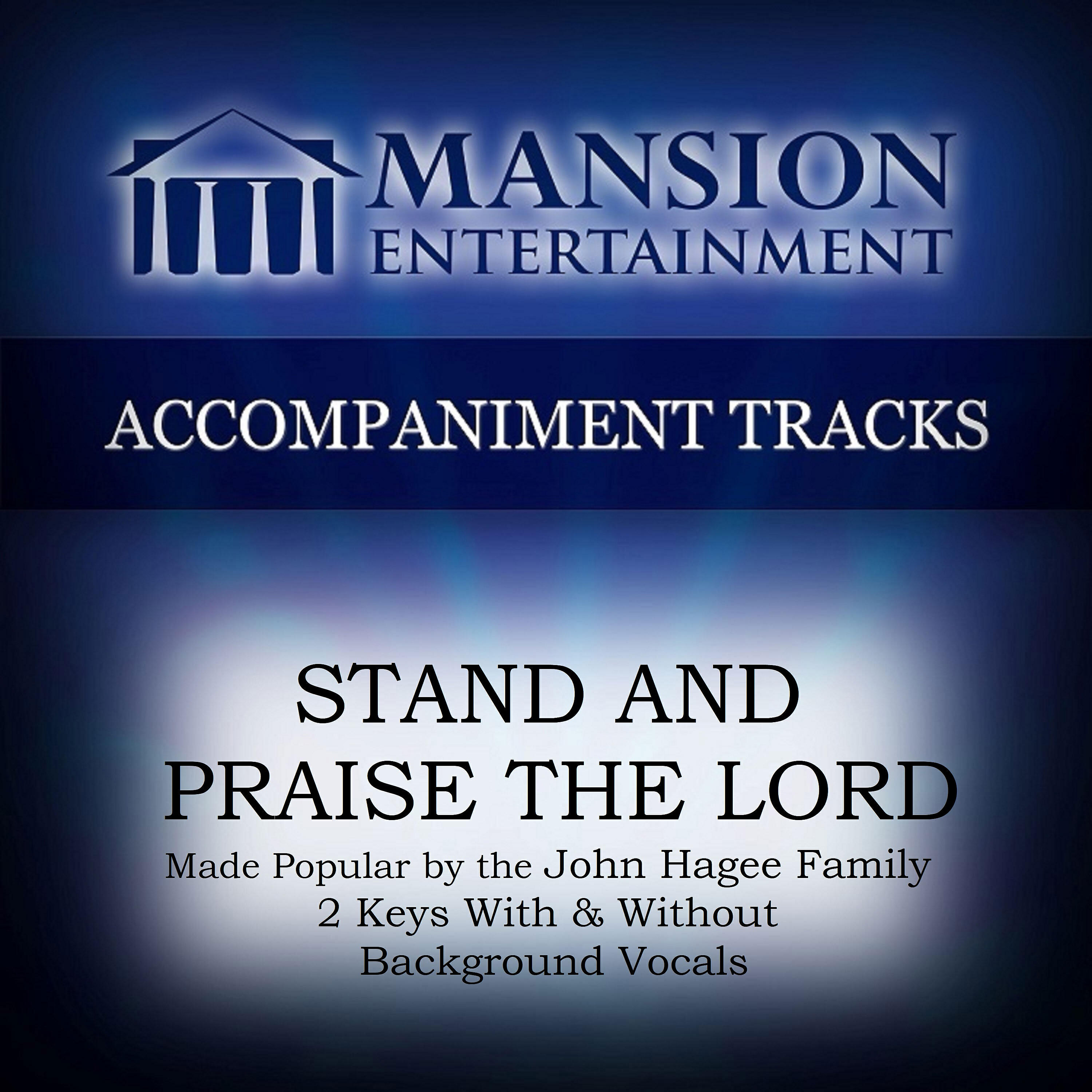 Mansion Accompaniment Tracks - Stand and Praise the Lord (Low Key D-Eb Without Bgvs)