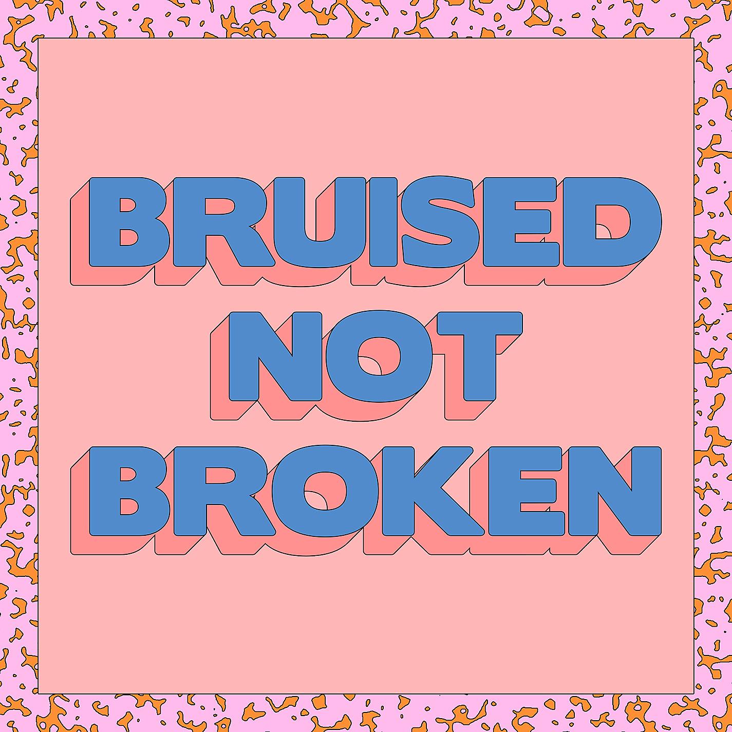 Постер альбома Bruised Not Broken (feat. MNEK & Kiana Ledé)