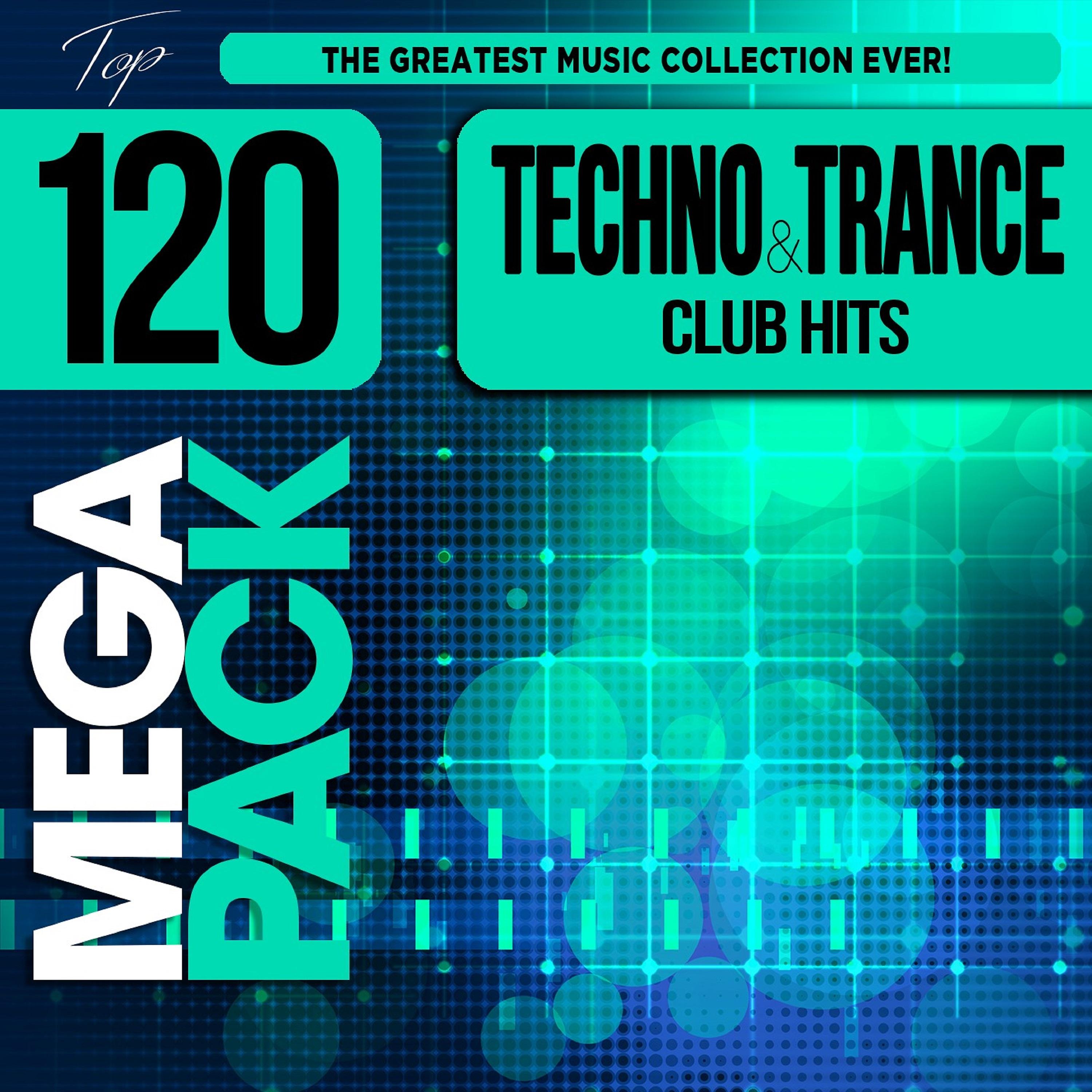 Постер альбома Techno and Trance Club Hits Top 120 Mega Pack Hits