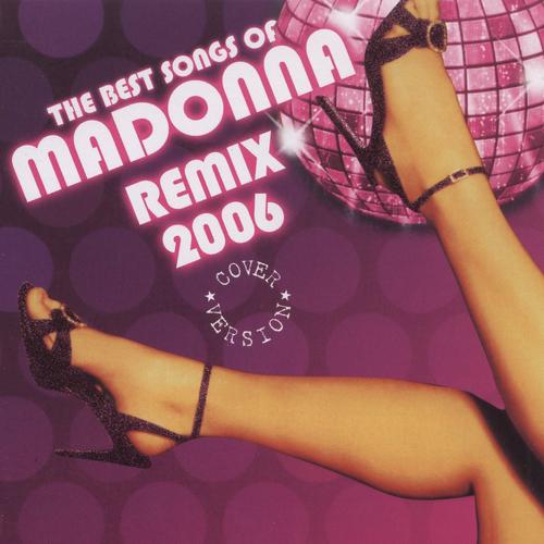 Постер альбома The Best Songs Of Madonna Remix 2006