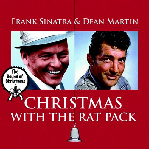 Постер альбома The Sound of Christmas, Vol. 1 - Christmas With the Rat Pack - Frank Sinatra & Dean Martin