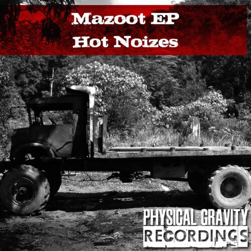 Hot Noizes - Mazoot