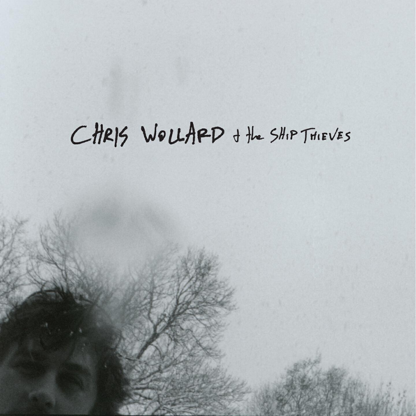 Chris Wollard and The Ship Thieves - Hey B