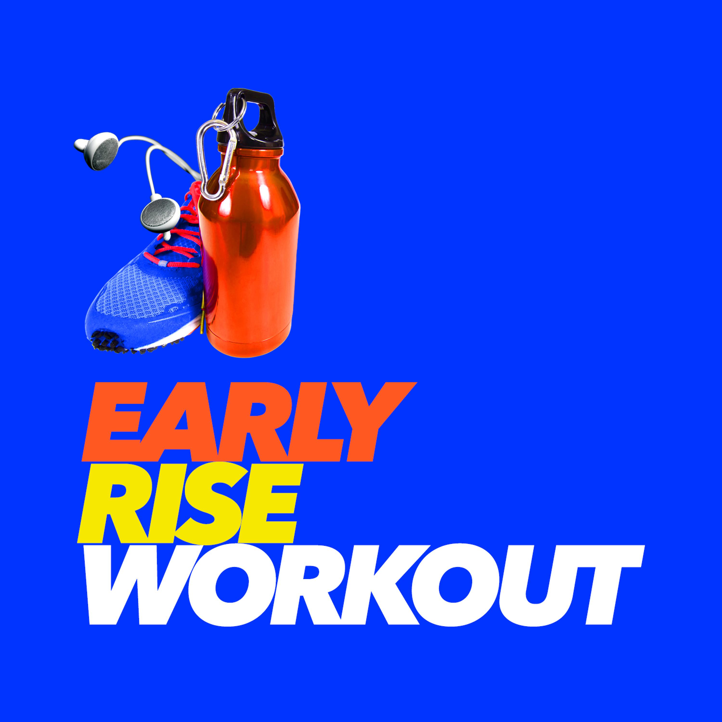 Постер альбома Early Rise Workout