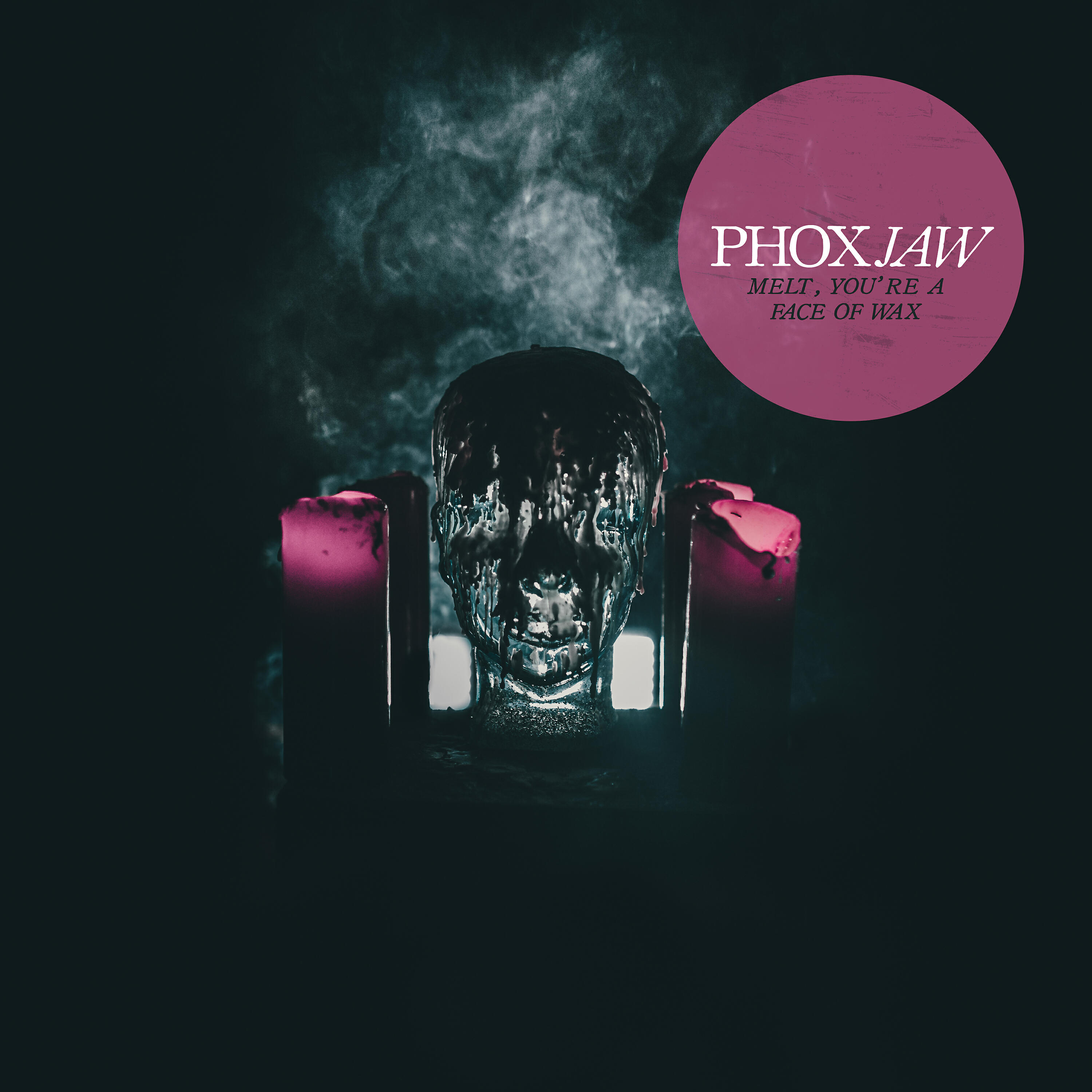 Phoxjaw - Melt, You're a Face of Wax