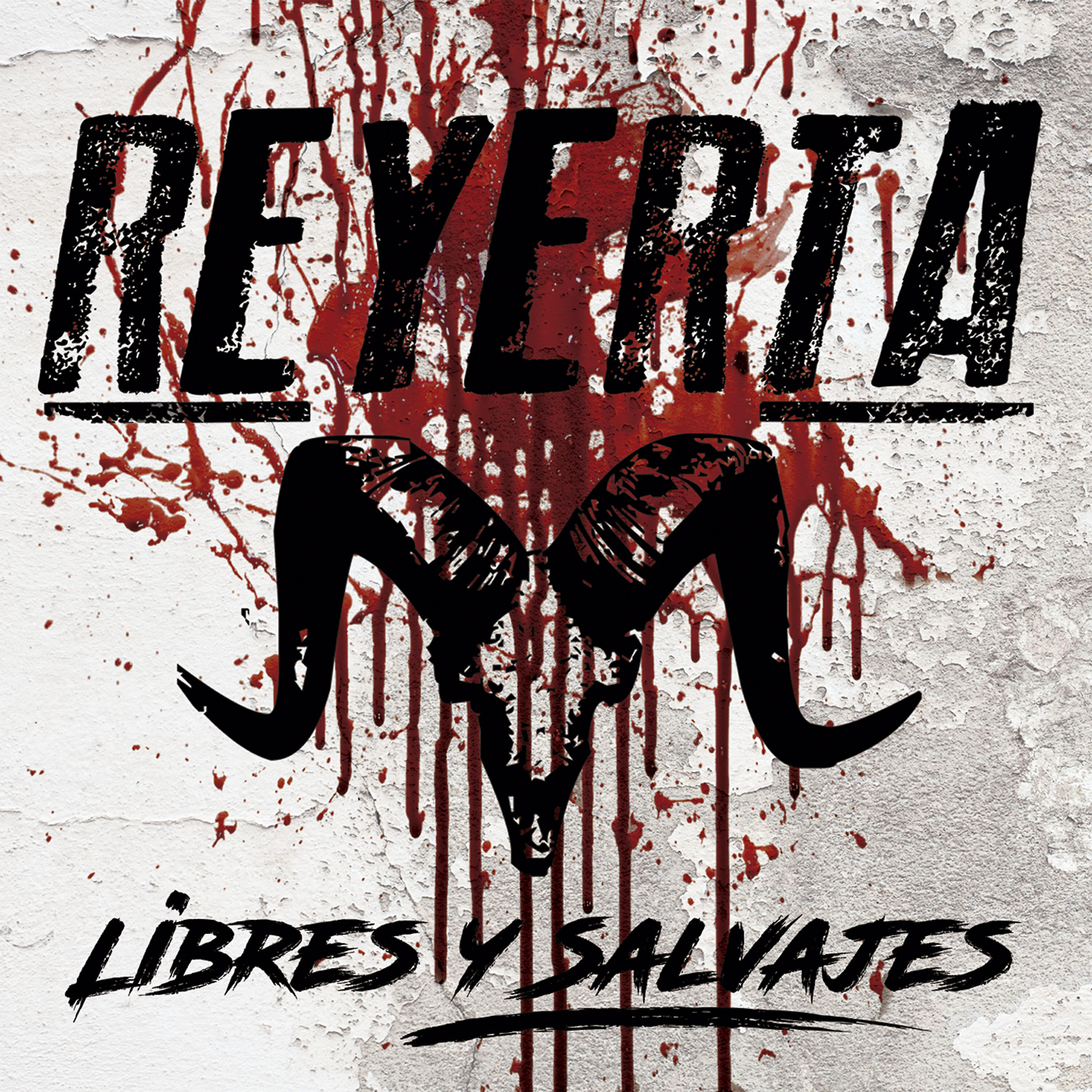 Reyerta - Libres y Salvajes